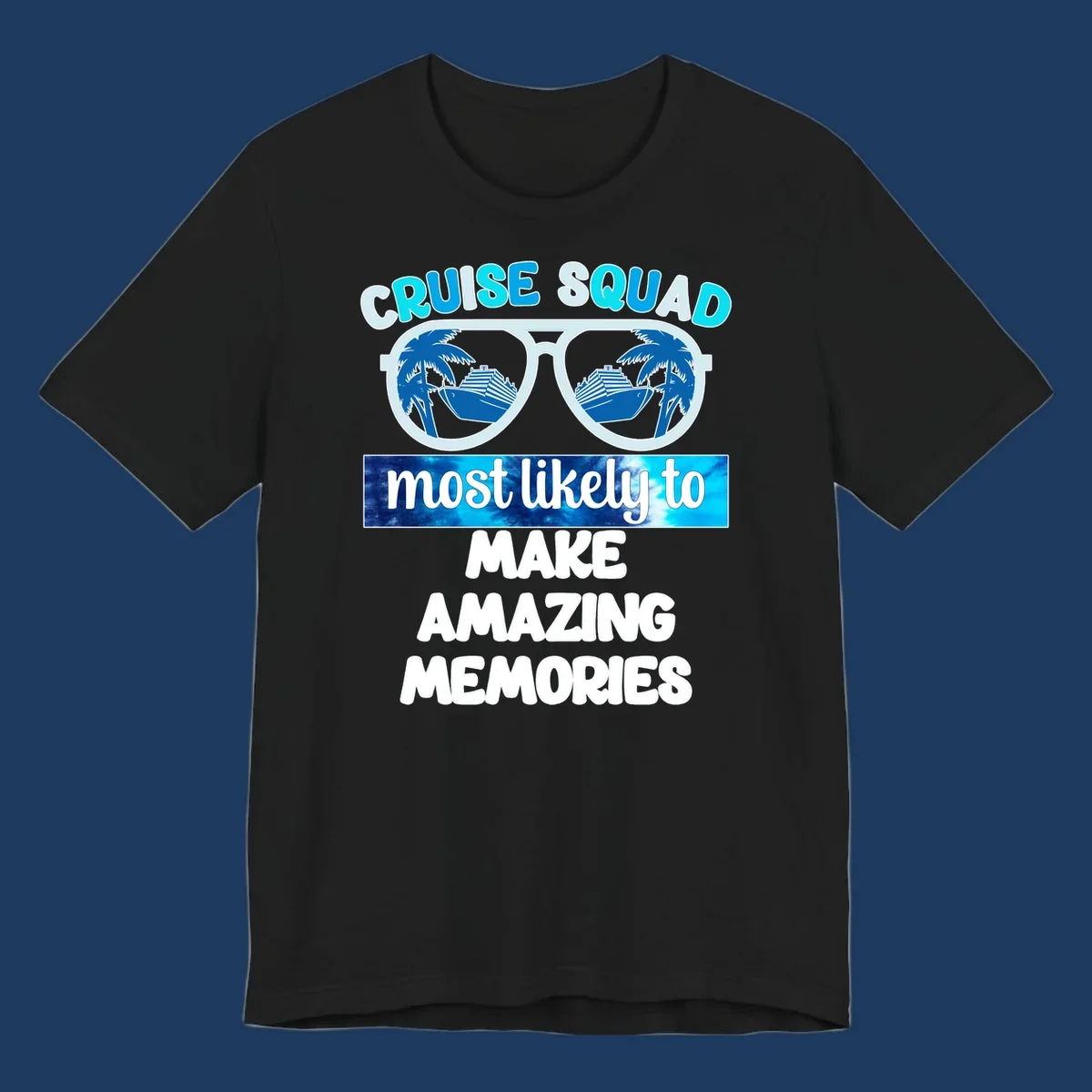 Oversized sunglasses with palm trees and cruise ships reflected in lenses, text reads 'Cruise Squad most likely to make amazing memories'