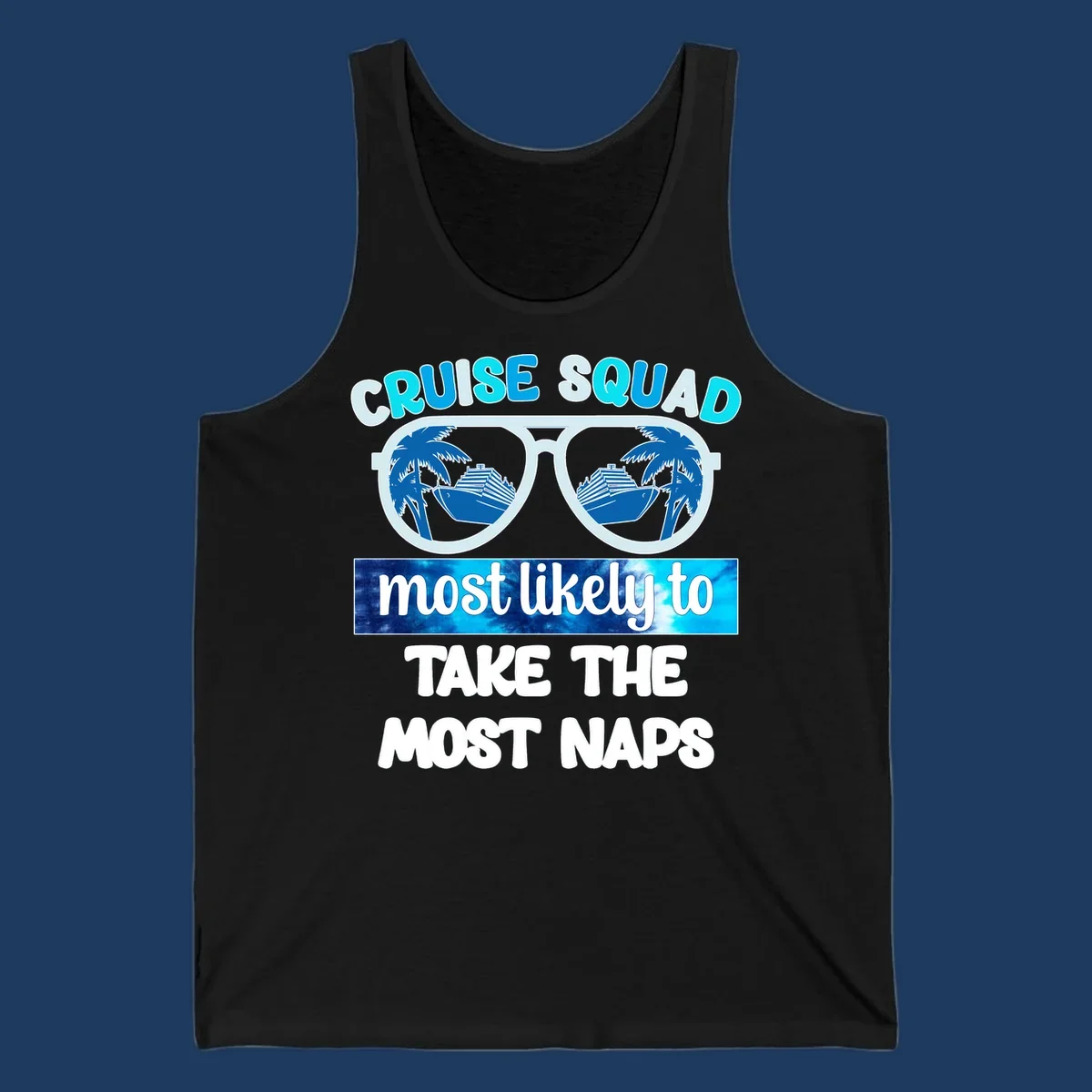 Cruise squad nap design with sunglasses showing palm trees and ship reflection, bold text about taking most naps