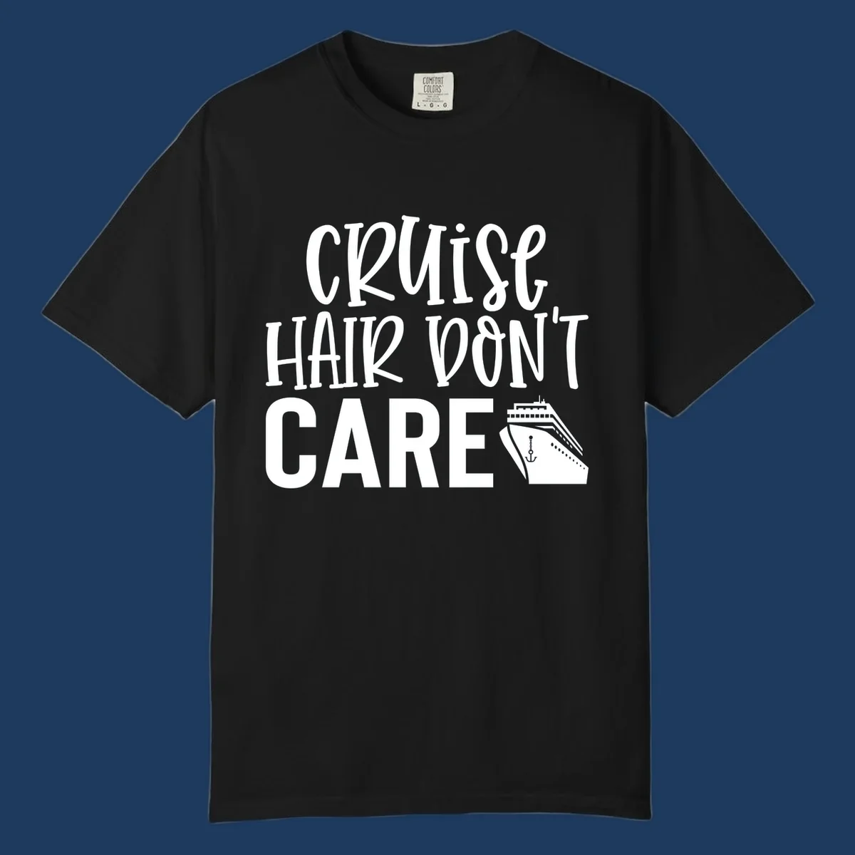 White text reading 'Cruise Hair Don't Care' with cruise ship and anchor illustration on gray background