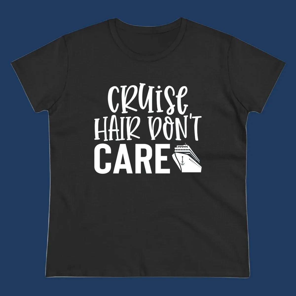 White text reading 'Cruise Hair Don't Care' with cruise ship and anchor illustration on gray background