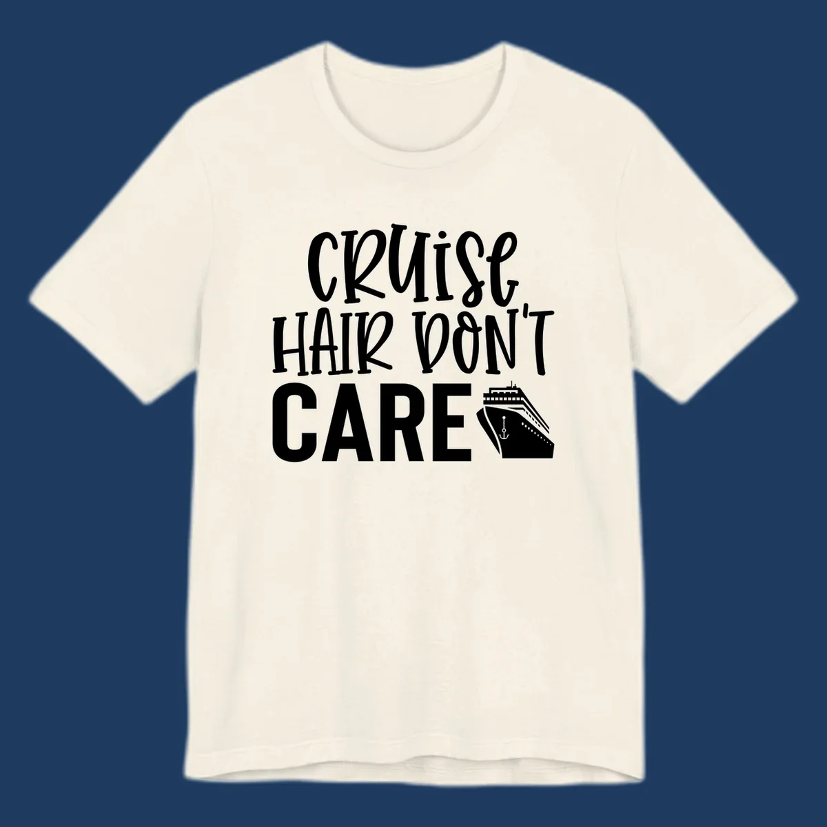 White text reading 'Cruise Hair Don't Care' with cruise ship and anchor illustration on gray background