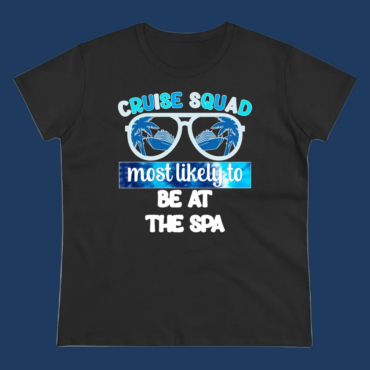 Oversized sunglasses with cruise ship and palm tree reflections, text reads 'Cruise Squad Most Likely To Be At The Spa'