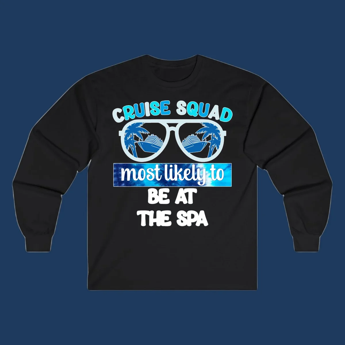 Oversized sunglasses with cruise ship and palm tree reflections, text reads 'Cruise Squad Most Likely To Be At The Spa'