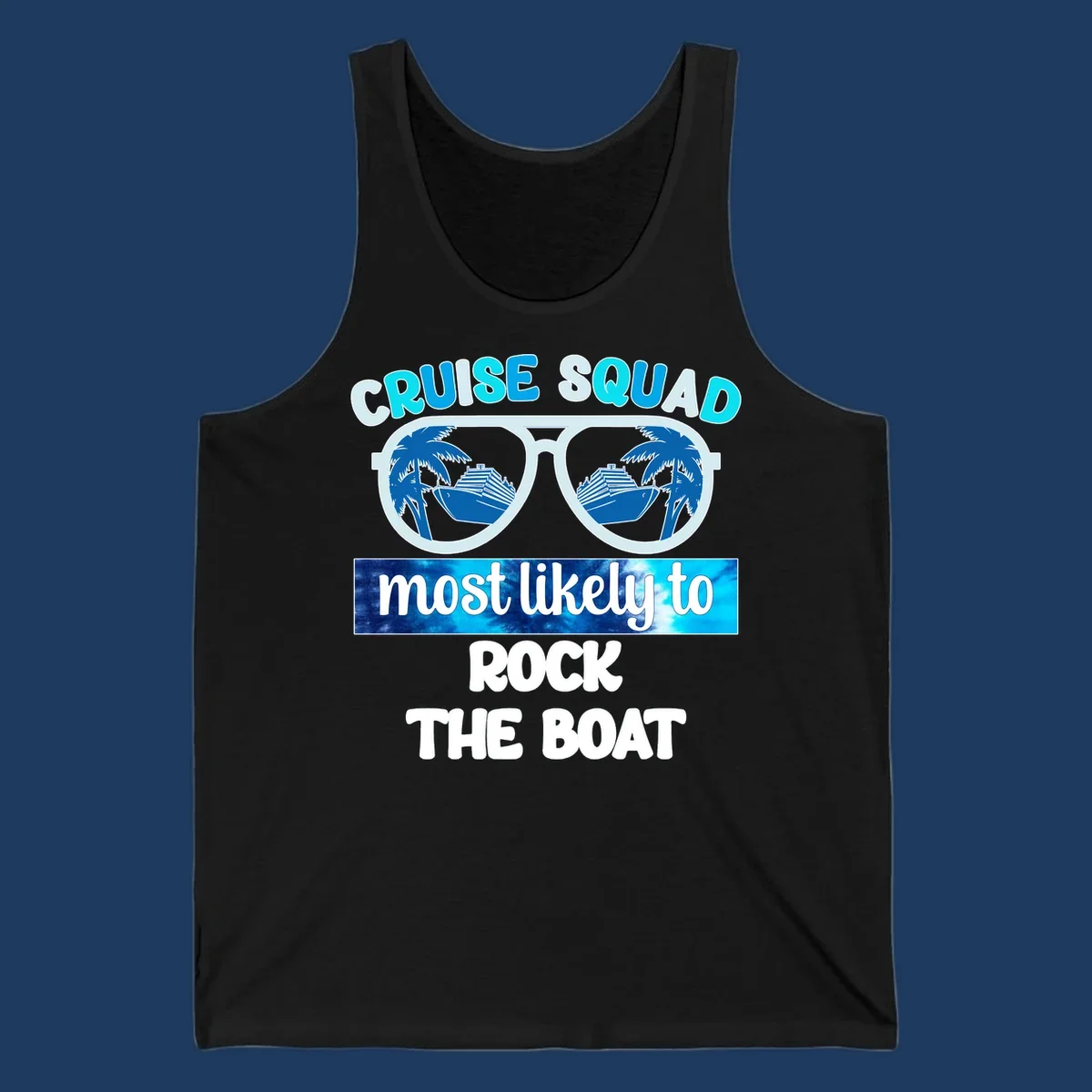 Sunglasses with cruise ships and palm trees reflected in lenses, with 'Cruise Squad Most Likely to Rock The Boat' text in cyan and blue