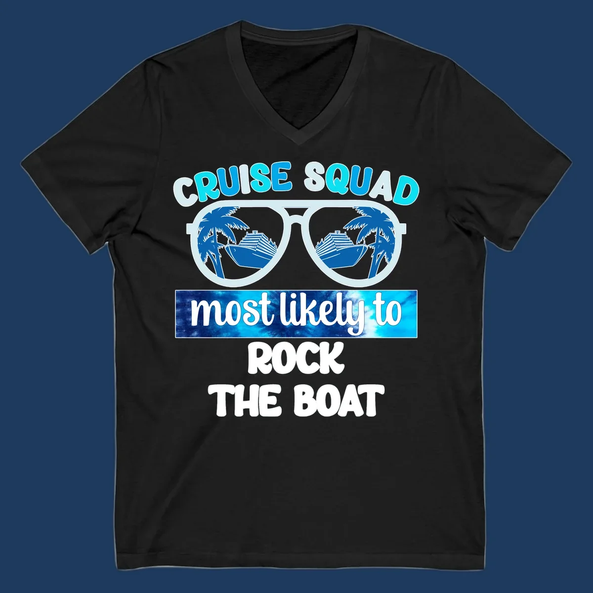 Sunglasses with cruise ships and palm trees reflected in lenses, with 'Cruise Squad Most Likely to Rock The Boat' text in cyan and blue