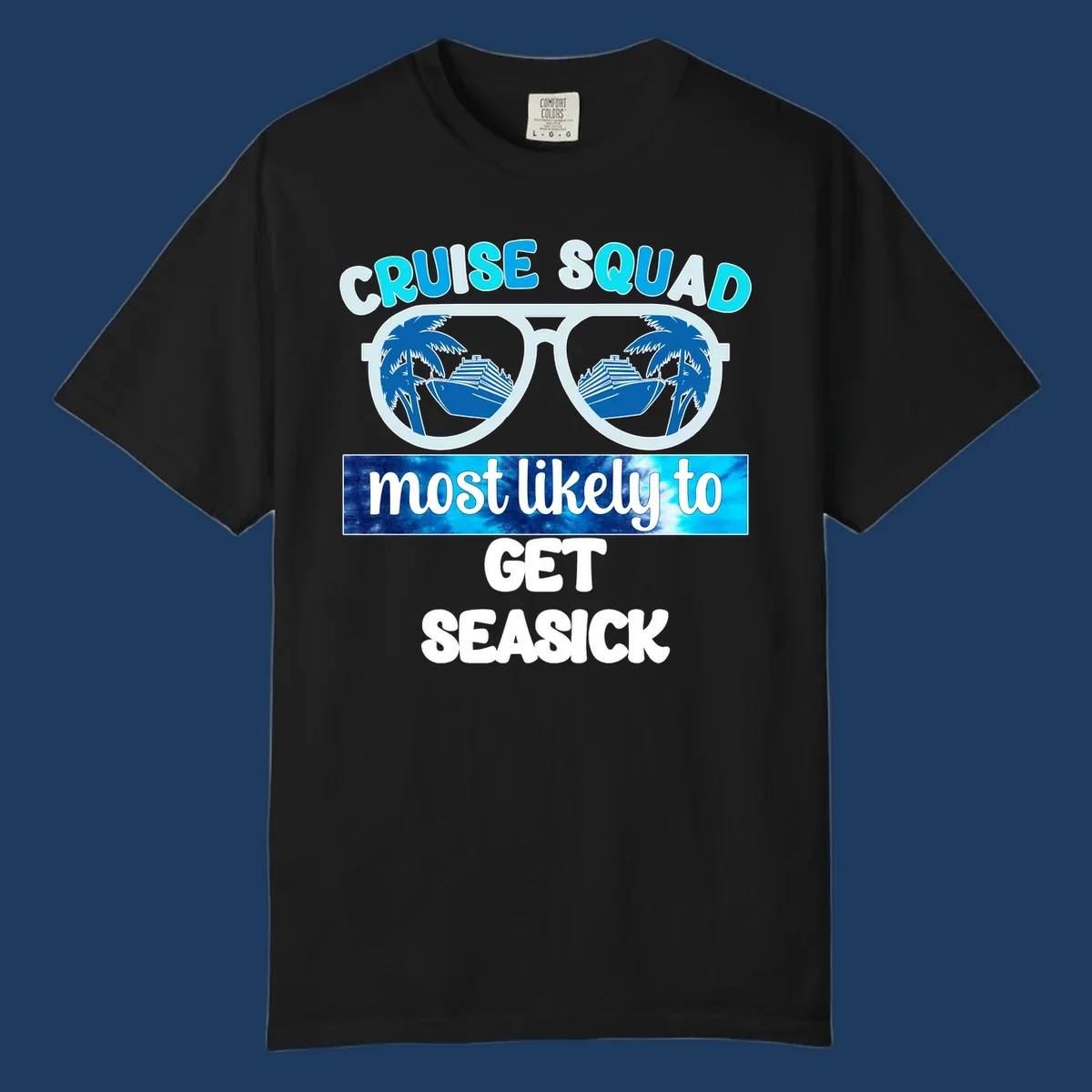 Cruise squad most likely to get seasick design with sunglasses, palm trees, and cruise ship illustration