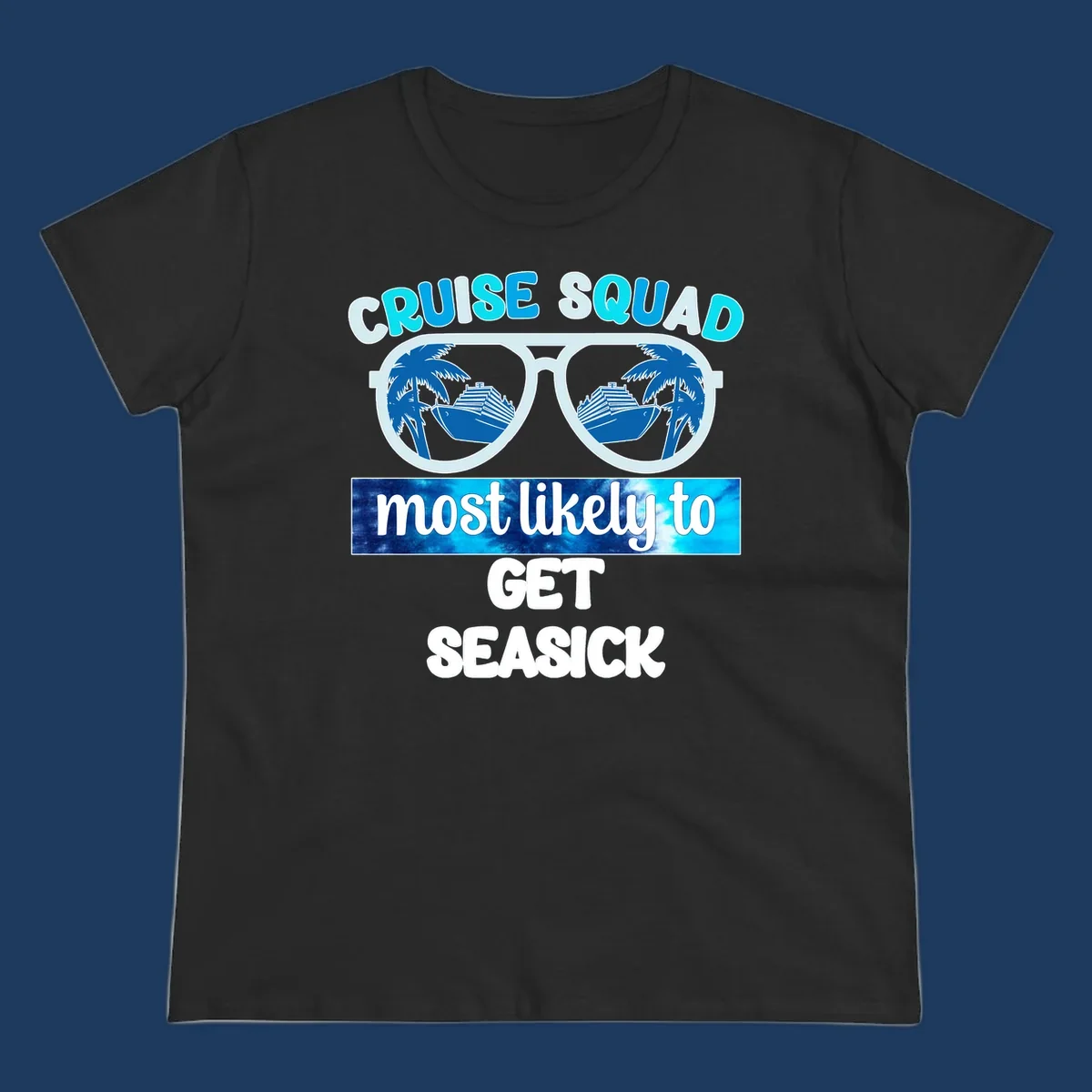 Cruise squad most likely to get seasick design with sunglasses, palm trees, and cruise ship illustration