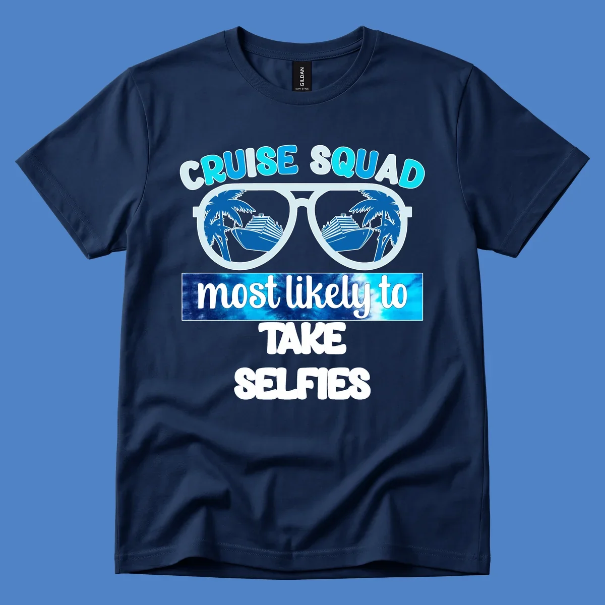 Oversized sunglasses with cruise ships and palm trees reflected in lenses, text reads 'Cruise Squad Most Likely to Take Selfies'