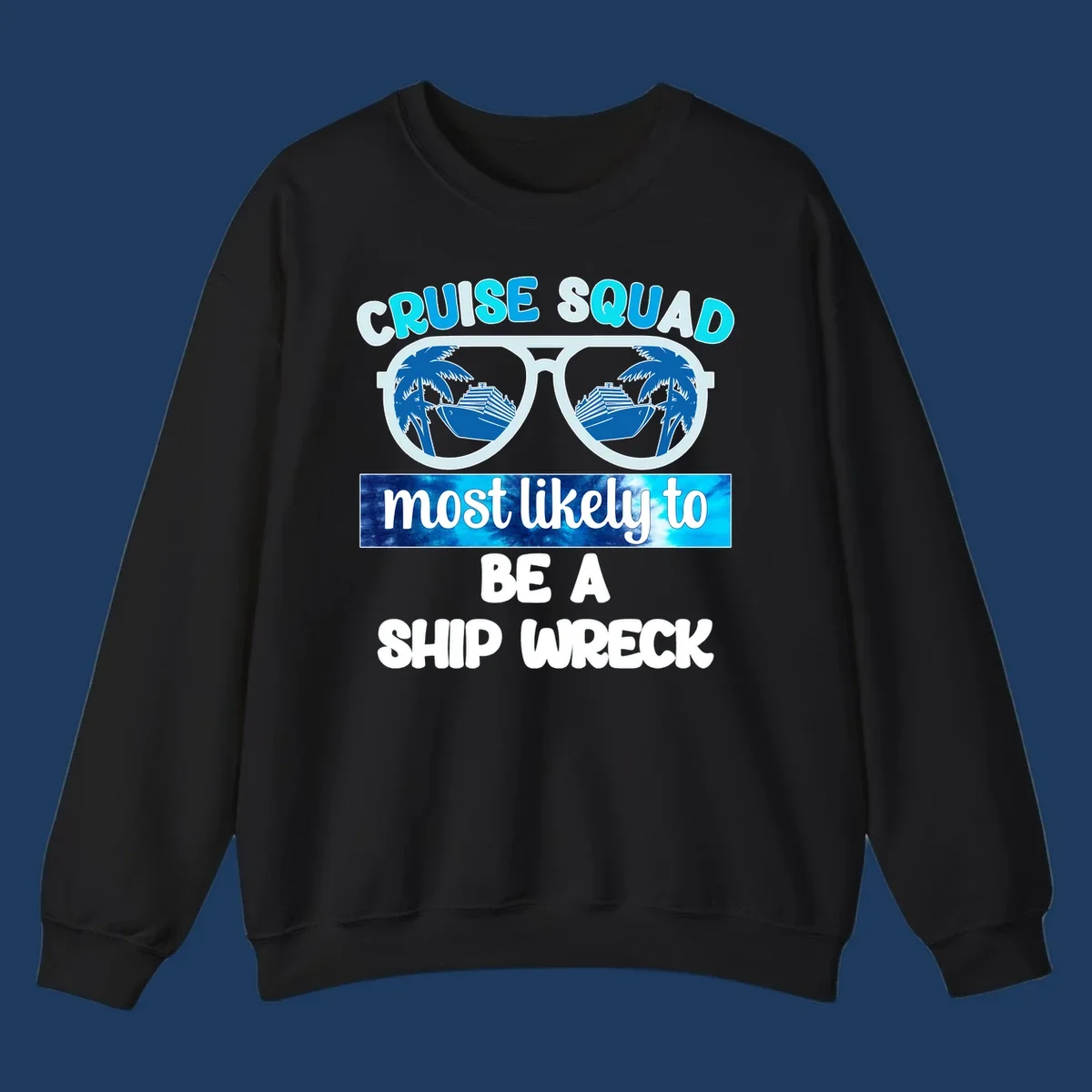 Cruise squad ship wreck design with sunglasses showing cruise ships and palm trees, humorous nautical text