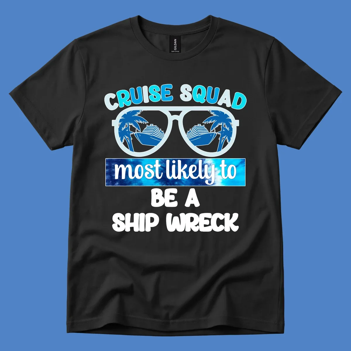 Cruise squad ship wreck design with sunglasses showing cruise ships and palm trees, humorous nautical text