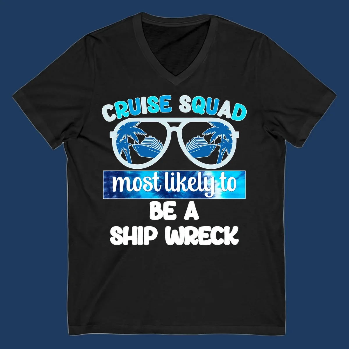Cruise squad ship wreck design with sunglasses showing cruise ships and palm trees, humorous nautical text