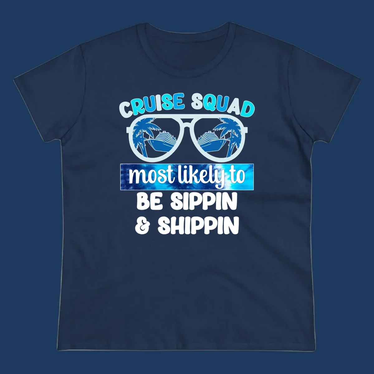 Cruise squad sippin and shippin design with oversized sunglasses showing palm trees and cruise ships in the lenses