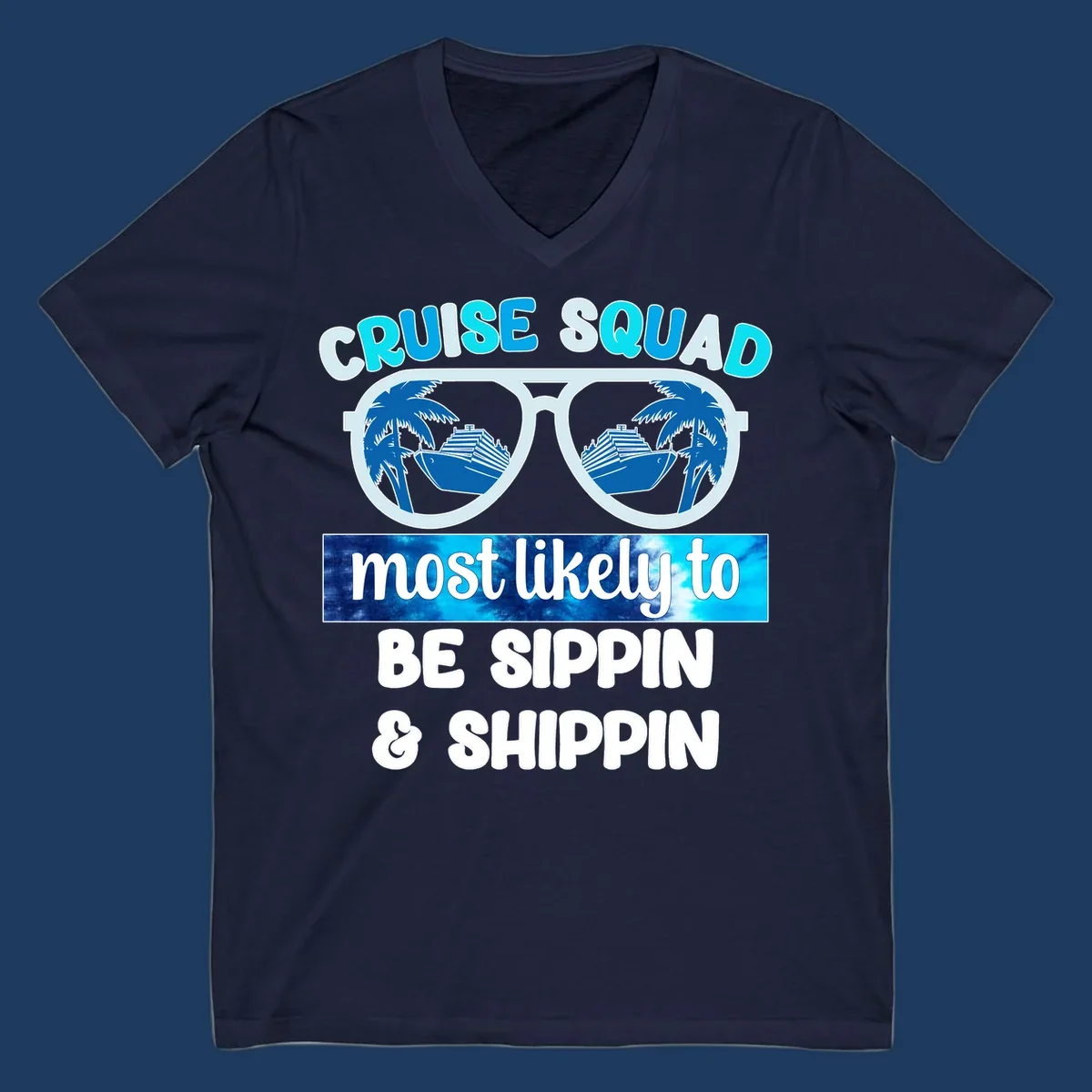 Cruise squad sippin and shippin design with oversized sunglasses showing palm trees and cruise ships in the lenses