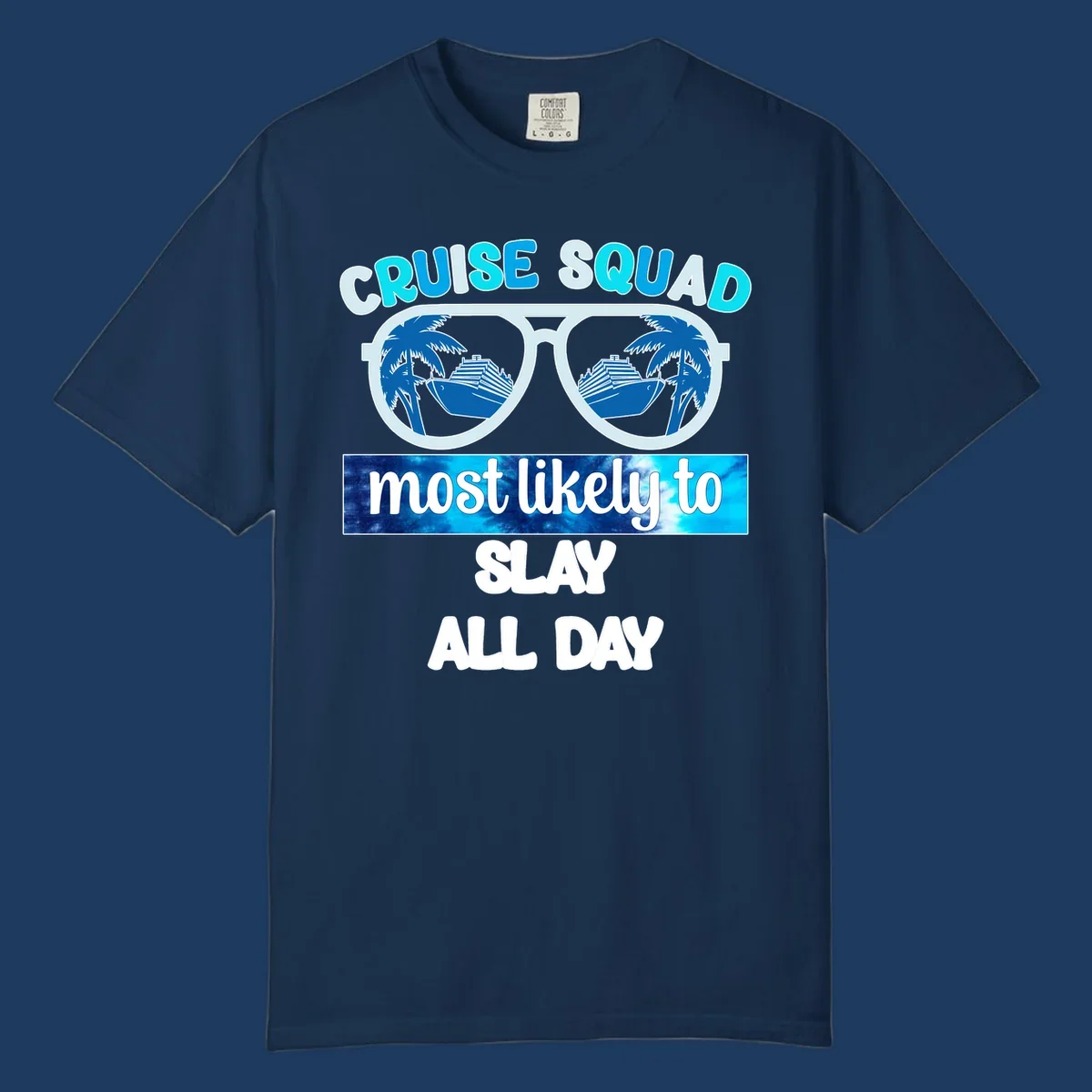 Cruise squad slay all day design with giant sunglasses reflecting cruise ships and palm trees
