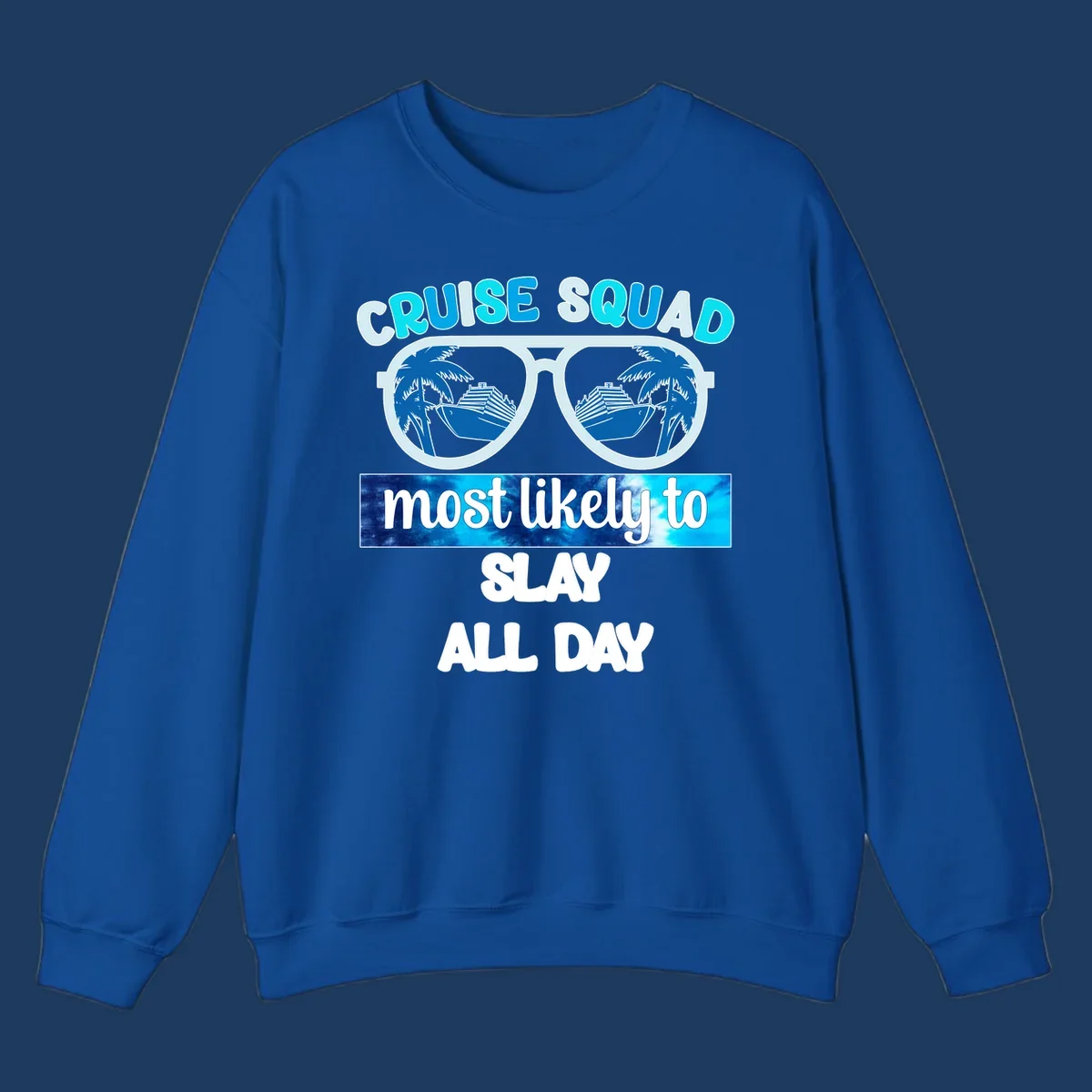 Cruise squad slay all day design with giant sunglasses reflecting cruise ships and palm trees