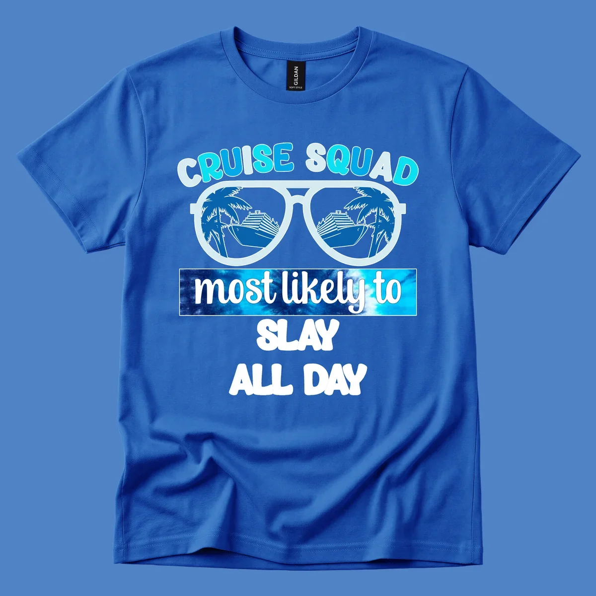 Cruise squad slay all day design with giant sunglasses reflecting cruise ships and palm trees