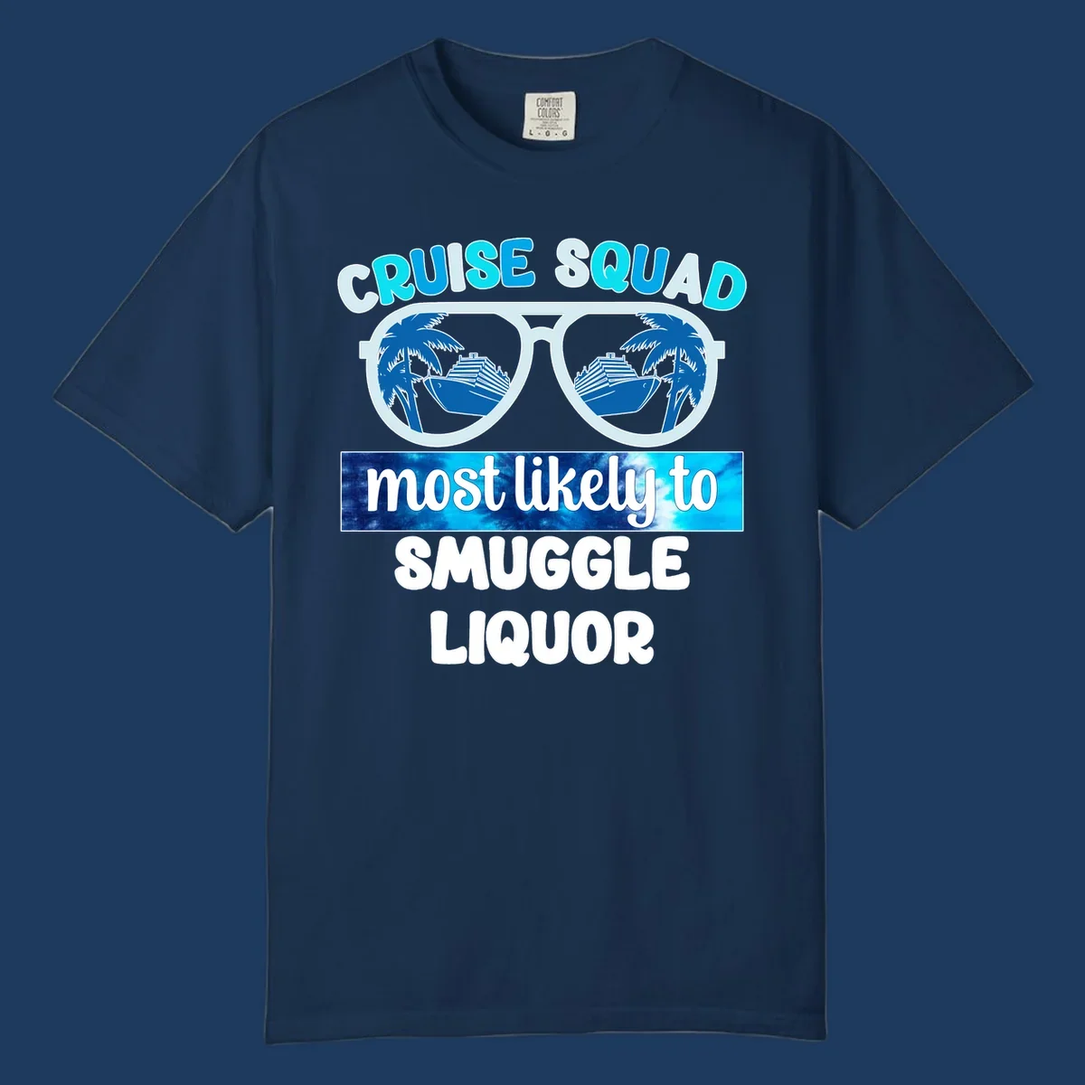 Cruise squad most likely to smuggle liquor design with oversized sunglasses reflecting cruise ships and palm trees