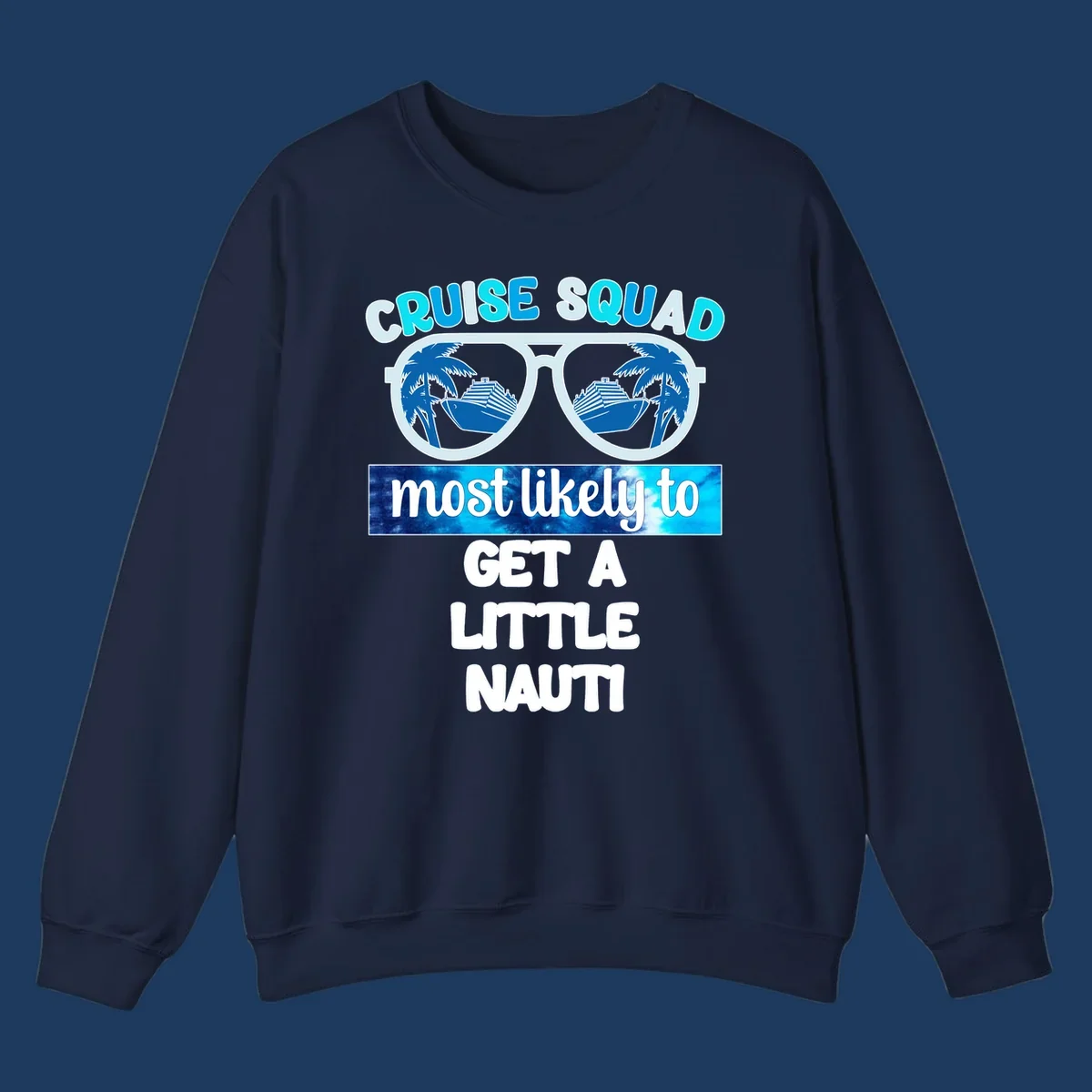 Oversized sunglasses with cruise ships and palm trees reflected in lenses, text reads 'Cruise Squad most likely to get a little nauti'