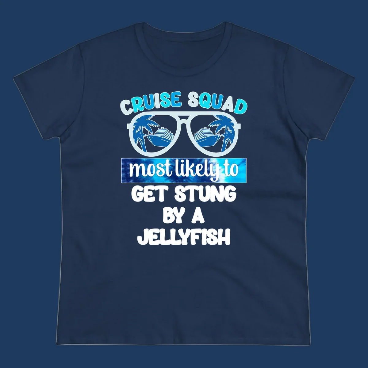 Cruise squad jellyfish stung design with oversized sunglasses containing cruise ships and palm trees, bold text humor