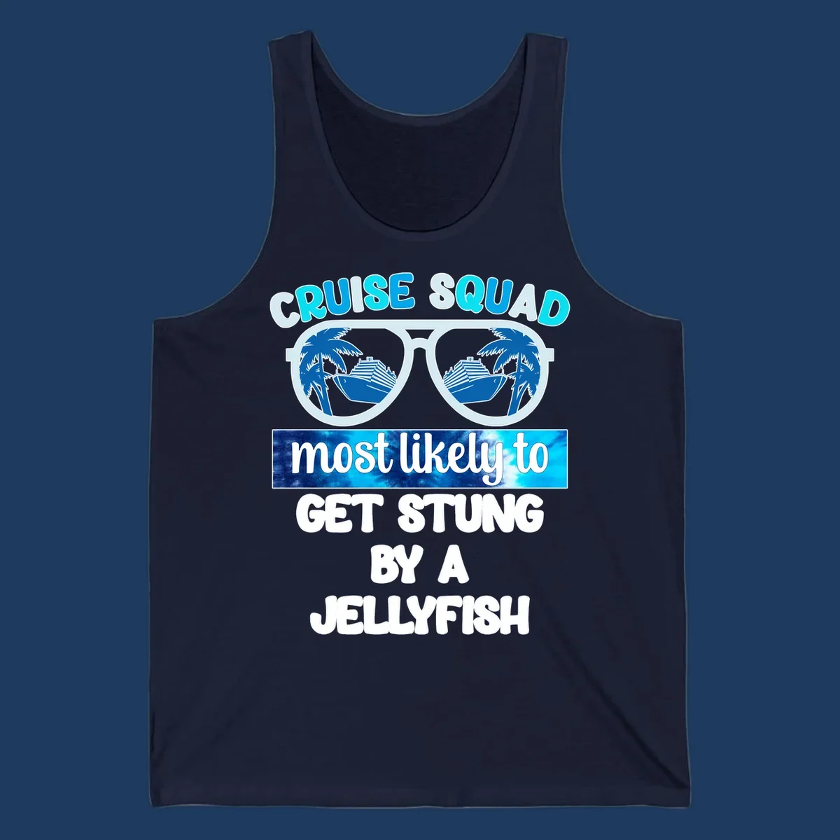 Cruise squad jellyfish stung design with oversized sunglasses containing cruise ships and palm trees, bold text humor
