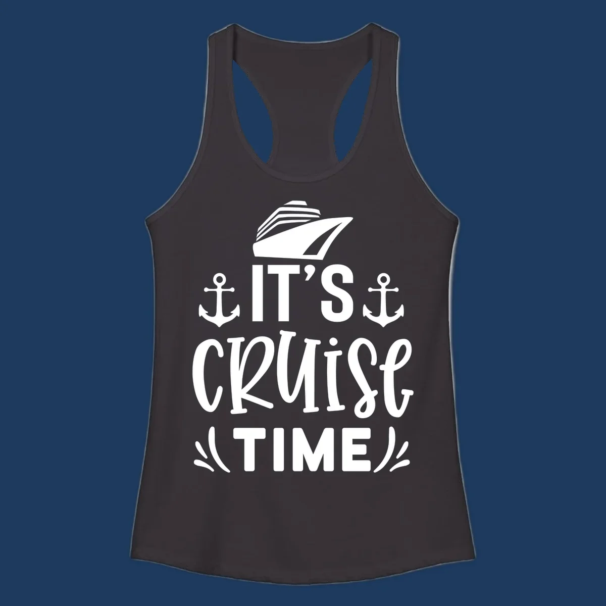 White nautical design with 'IT'S CRUISE TIME' text, cruise ship illustration, and anchor symbols on gray background