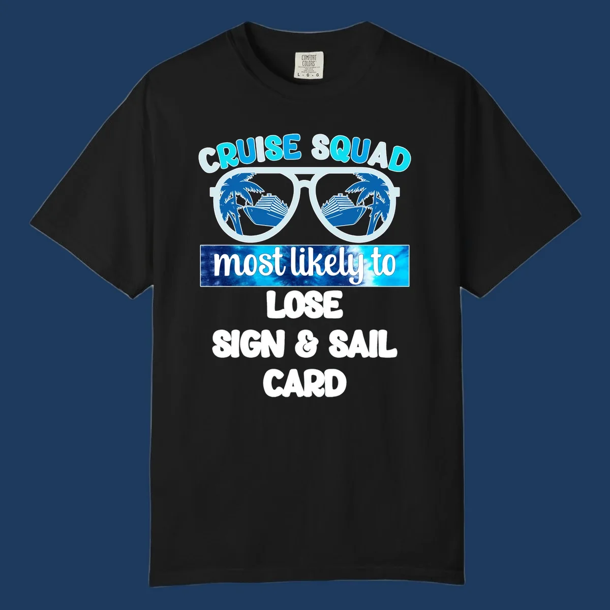 Sunglasses with cruise ships and palm trees in lenses, text reads Cruise Squad Most Likely to Lose Sign and Sail Card