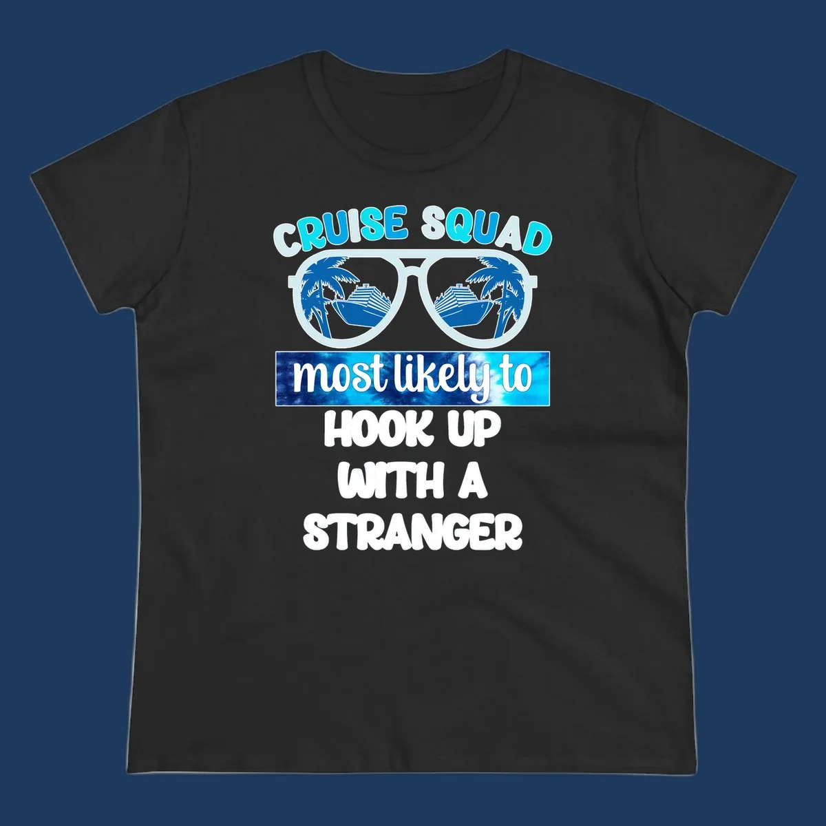 Cruise squad most likely to hook up design with sunglasses reflecting cruise ships and palm trees