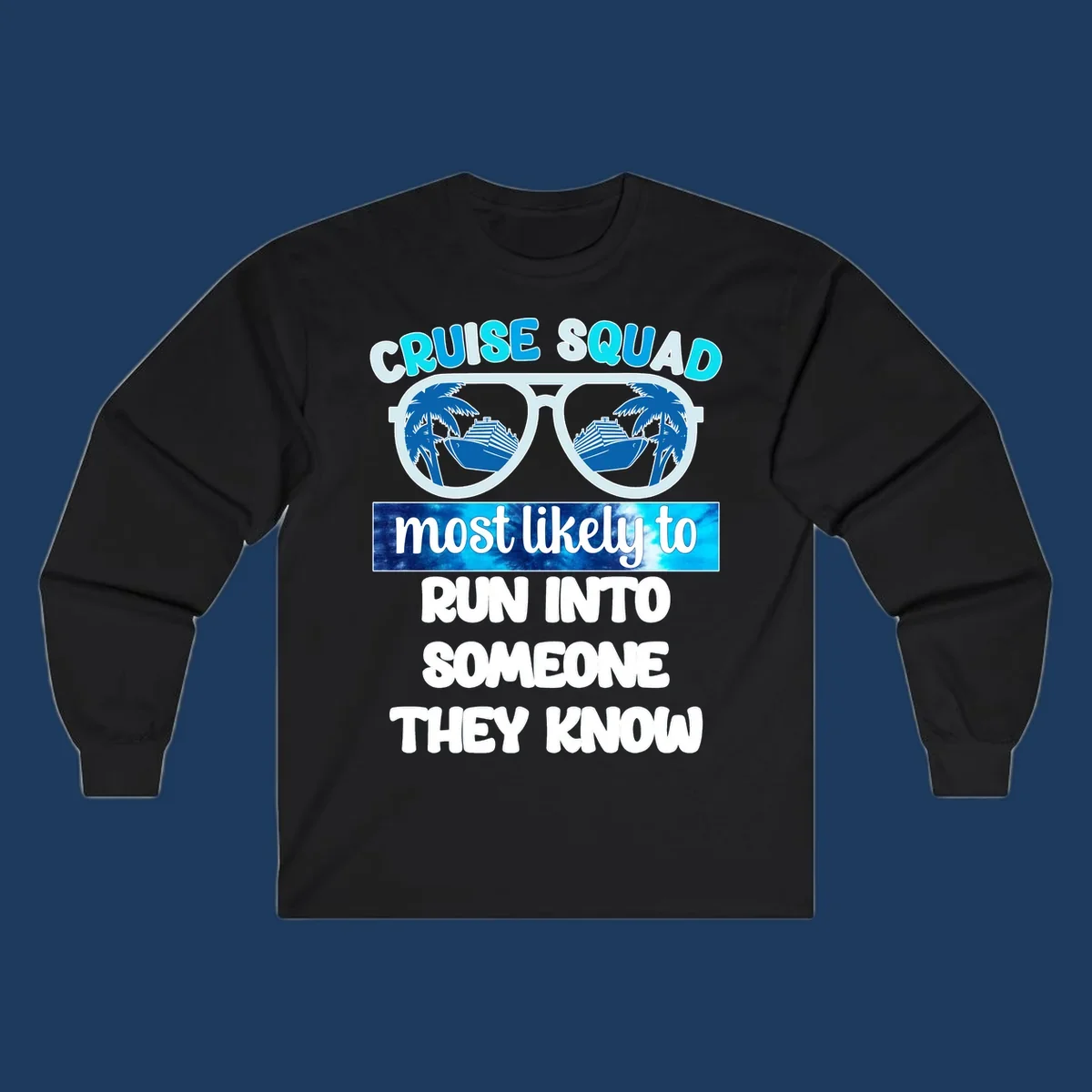 Cruise squad most likely to design with oversized sunglasses reflecting cruise ships and palm trees