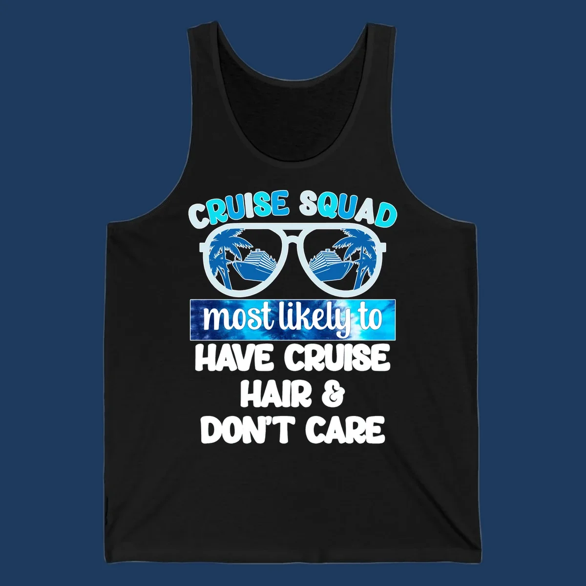 Cruise squad sunglasses with palm trees and ship reflection, 'most likely to have cruise hair and don't care' text design