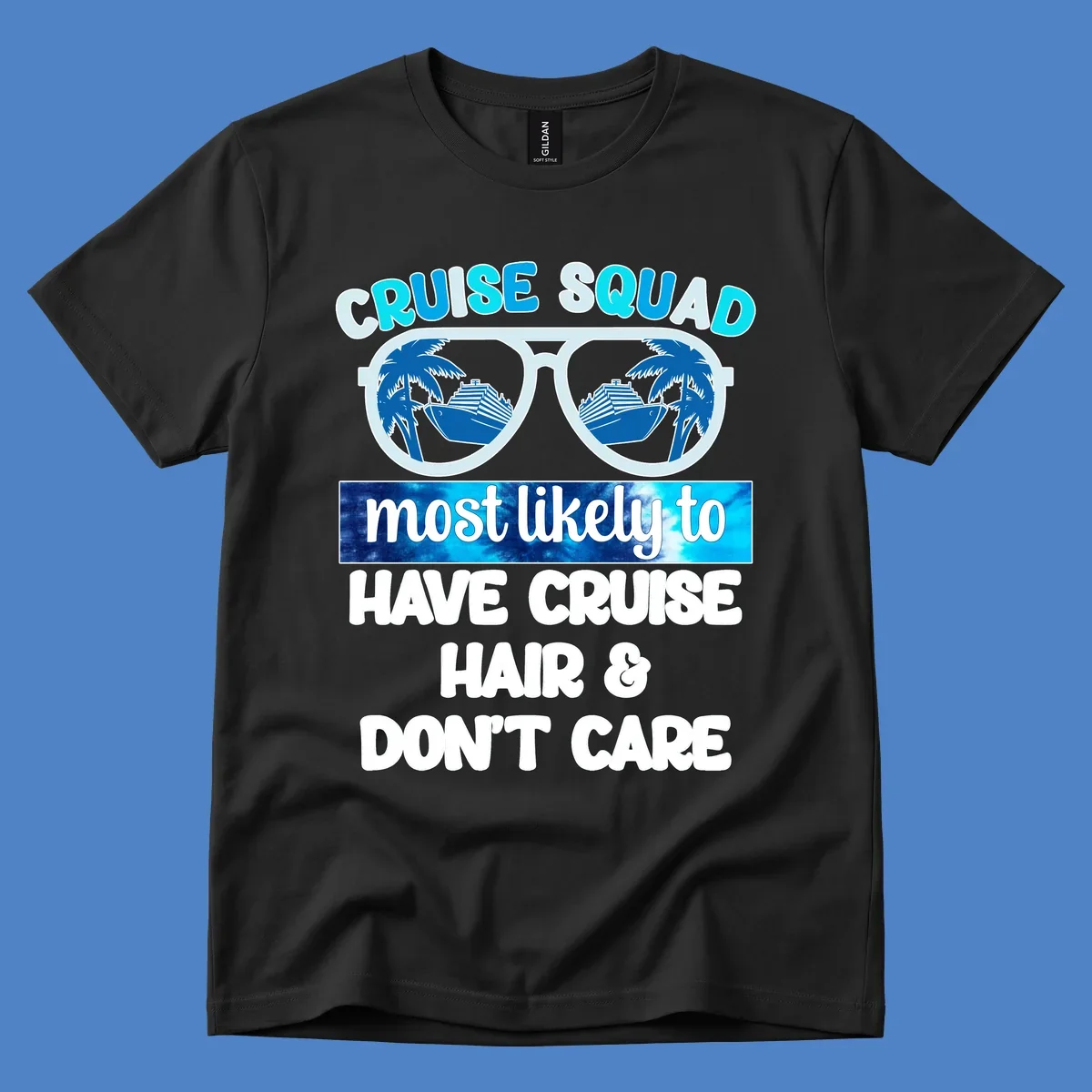 Cruise squad sunglasses with palm trees and ship reflection, 'most likely to have cruise hair and don't care' text design