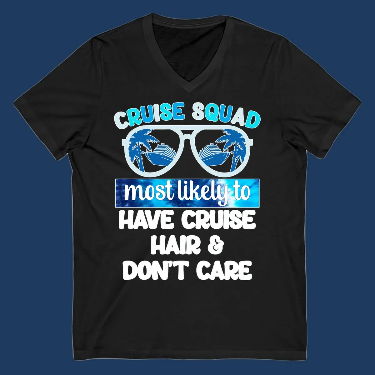 Cruise squad sunglasses with palm trees and ship reflection, 'most likely to have cruise hair and don't care' text design