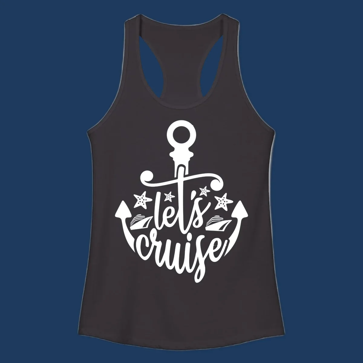 Nautical anchor design with 'Let's Cruise Away' text, starfish, and sailing ships in white on gray background