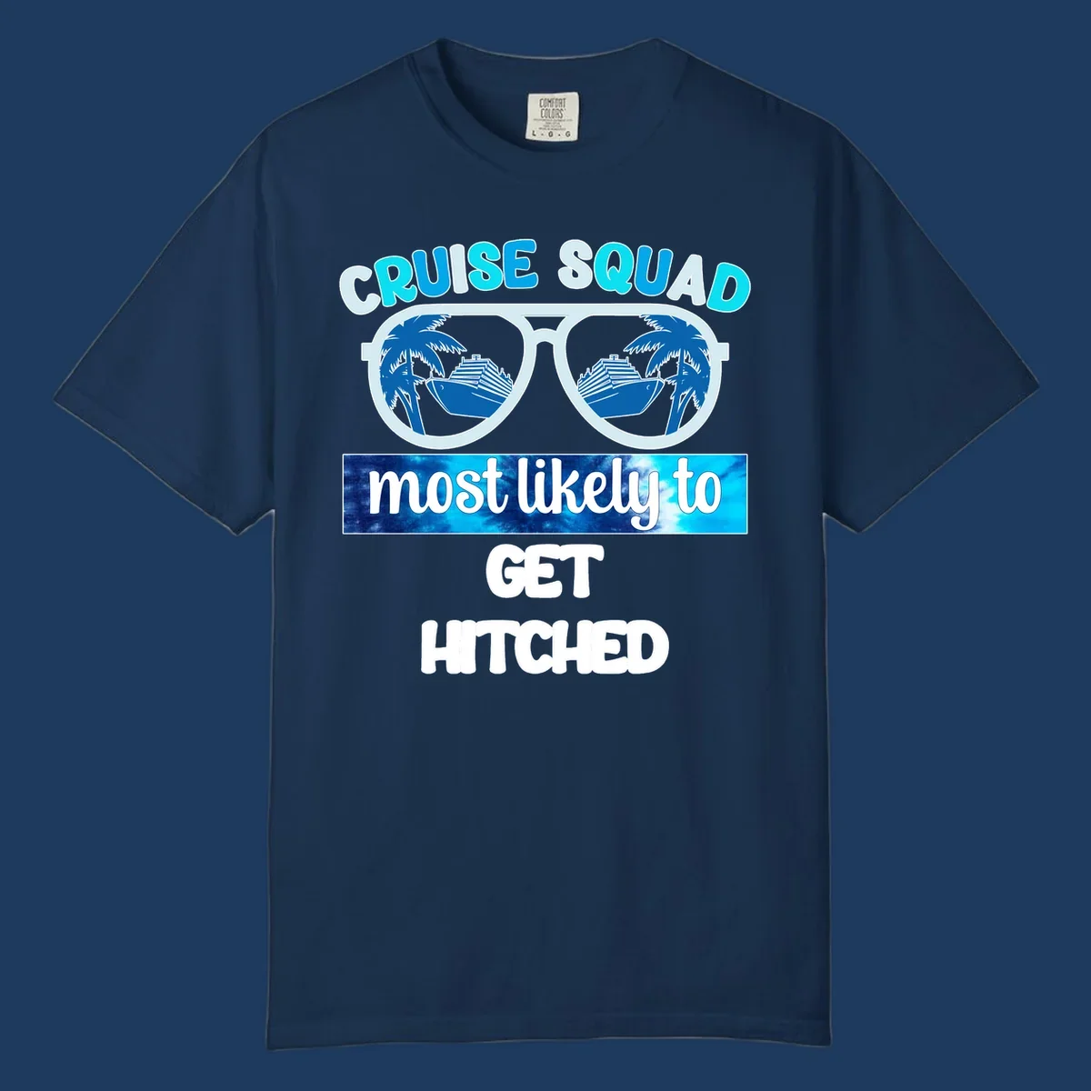 Oversized sunglasses with cruise ships and palm trees, text reads Cruise Squad Most Likely to Get Hitched