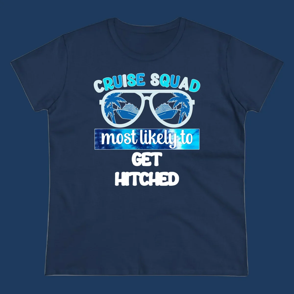 Oversized sunglasses with cruise ships and palm trees, text reads Cruise Squad Most Likely to Get Hitched
