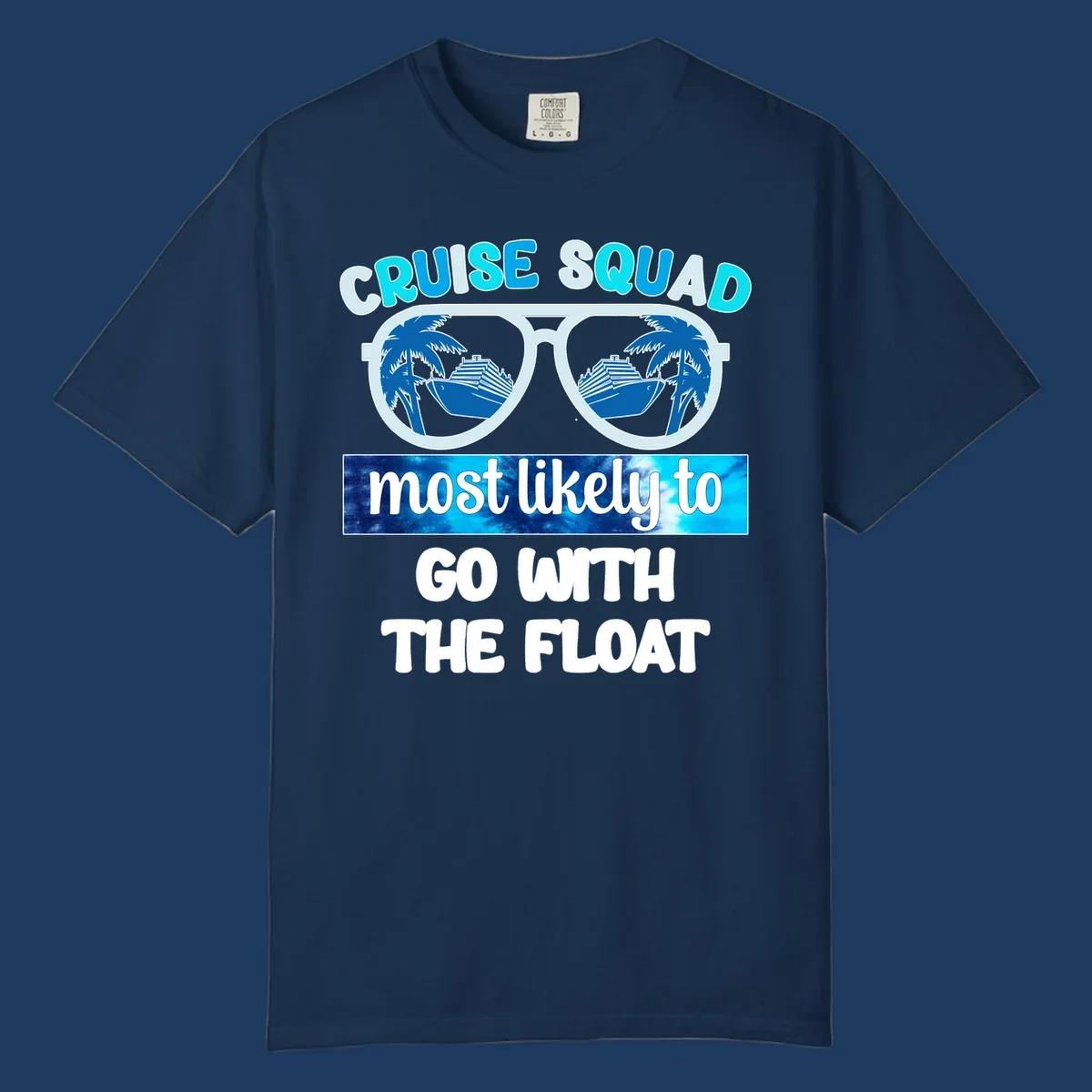 Sunglasses with cruise ships and palm trees in the lenses, text reads 'Cruise Squad most likely to go with the float'