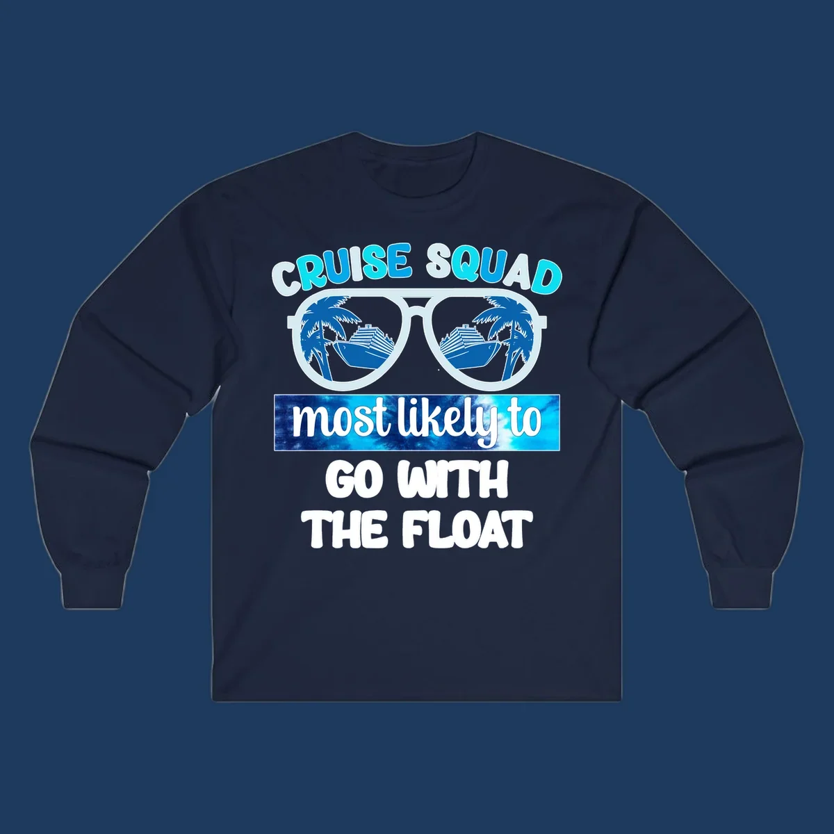 Sunglasses with cruise ships and palm trees in the lenses, text reads 'Cruise Squad most likely to go with the float'