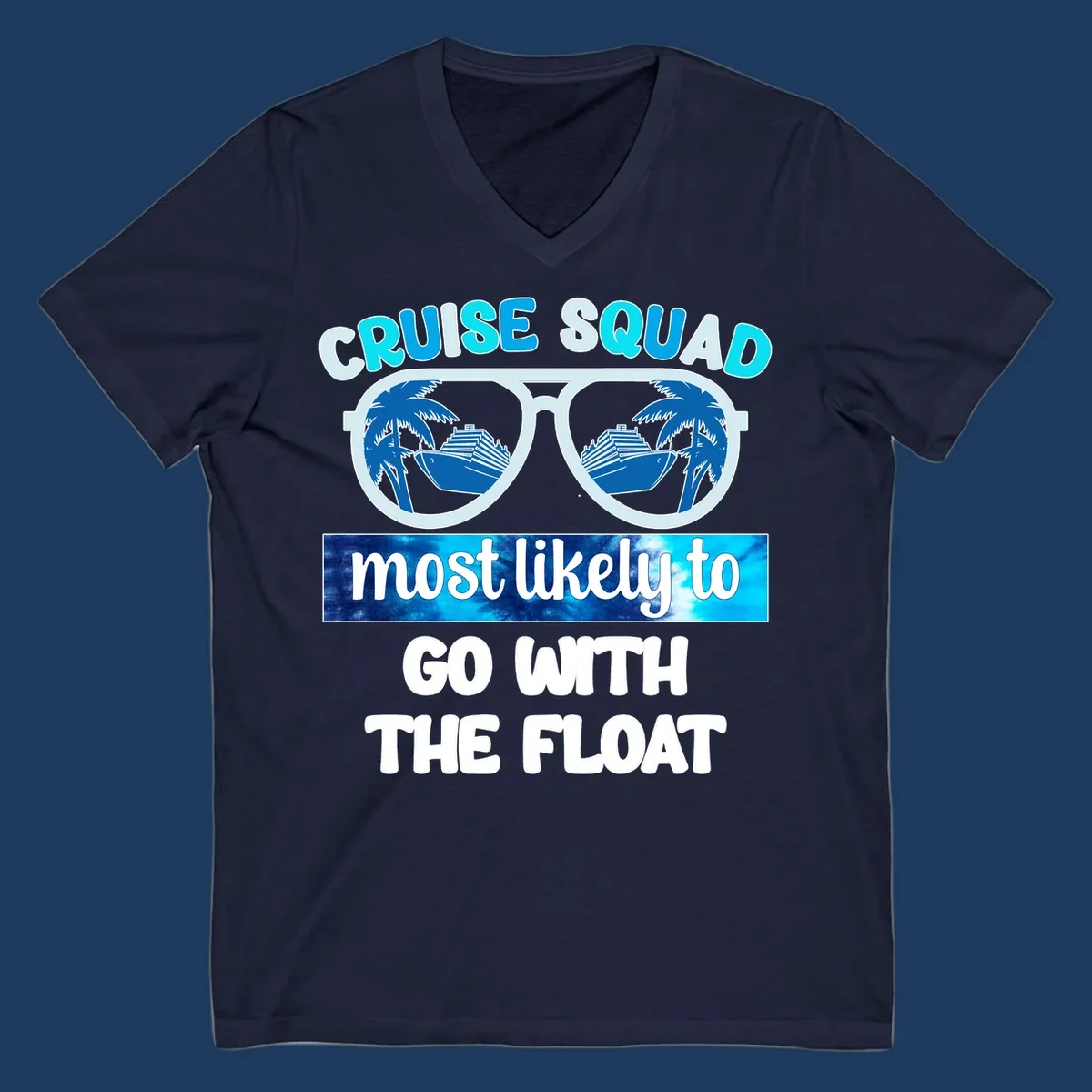 Sunglasses with cruise ships and palm trees in the lenses, text reads 'Cruise Squad most likely to go with the float'
