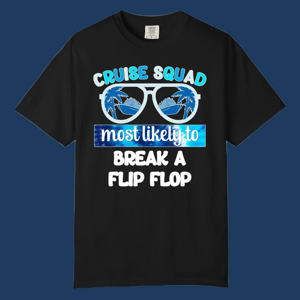 Sunglasses with palm trees and cruise ship reflections, text reads 'Cruise Squad Most Likely to Break a Flip Flop'