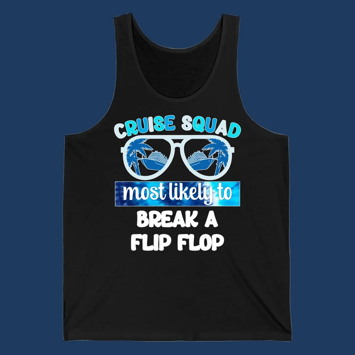 Sunglasses with palm trees and cruise ship reflections, text reads 'Cruise Squad Most Likely to Break a Flip Flop'