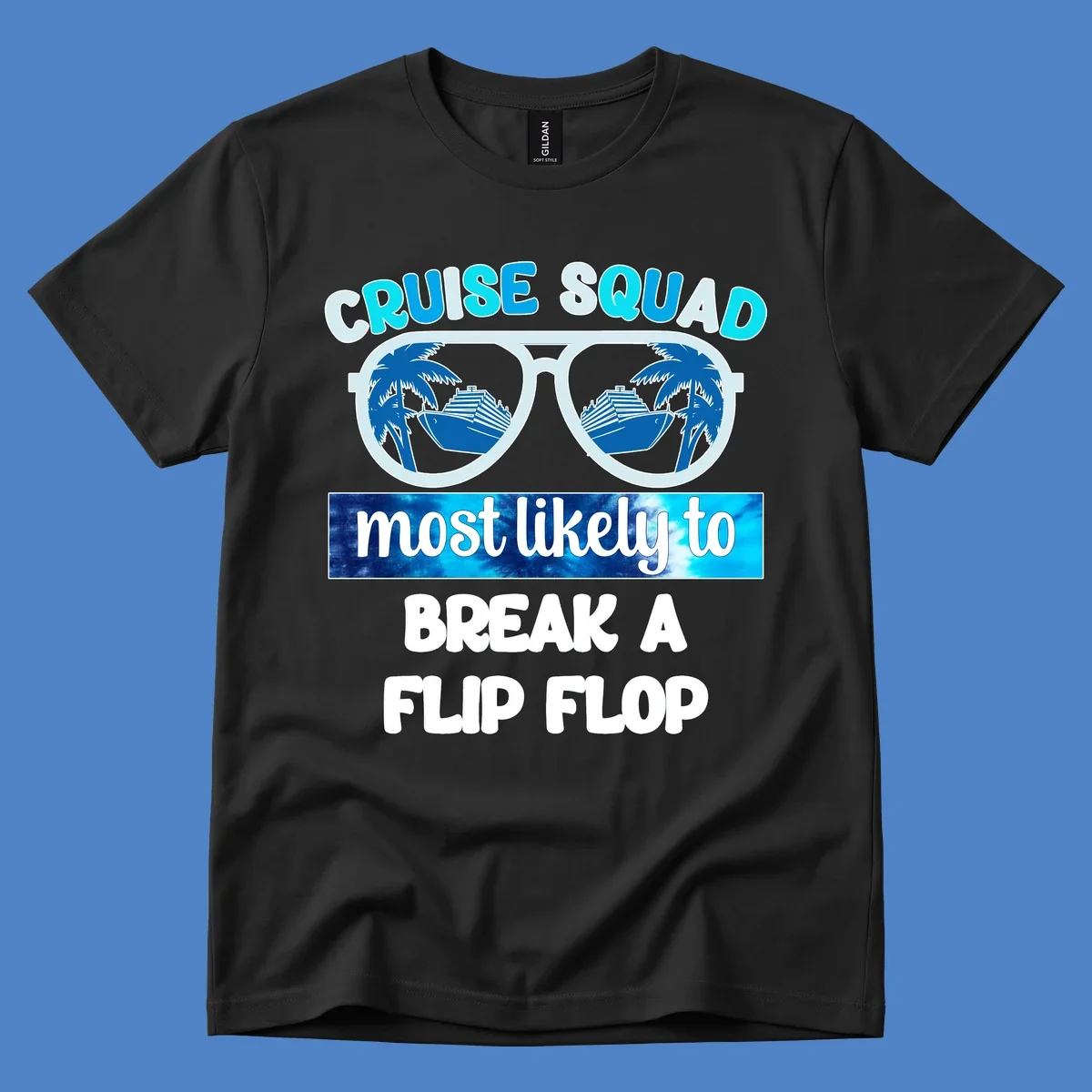 Sunglasses with palm trees and cruise ship reflections, text reads 'Cruise Squad Most Likely to Break a Flip Flop'