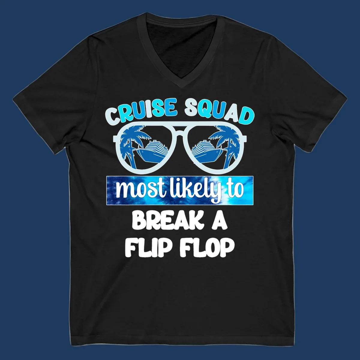 Sunglasses with palm trees and cruise ship reflections, text reads 'Cruise Squad Most Likely to Break a Flip Flop'