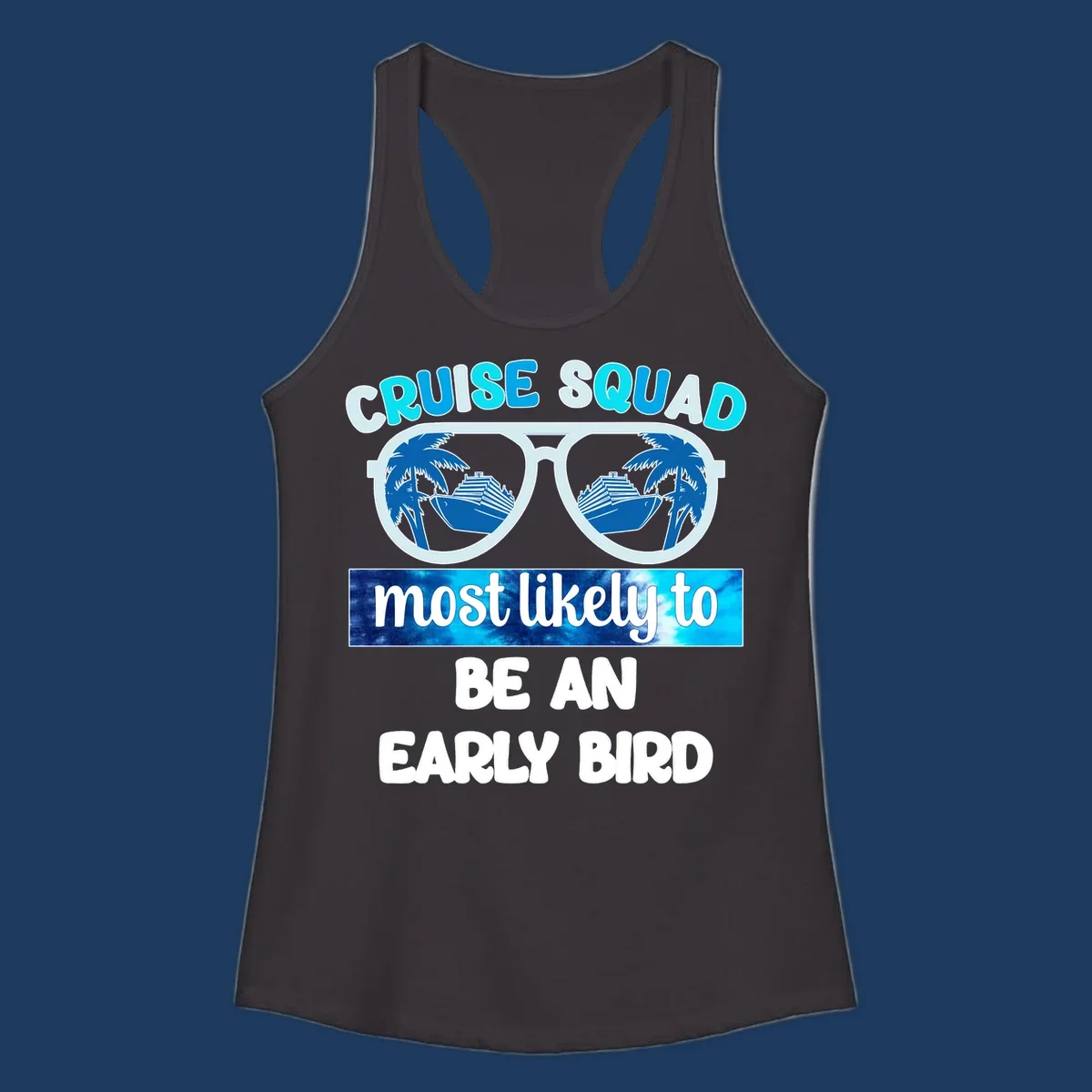 Cruise squad early bird design with sunglasses reflecting palm trees and cruise ship, bold text overlay on nautical background