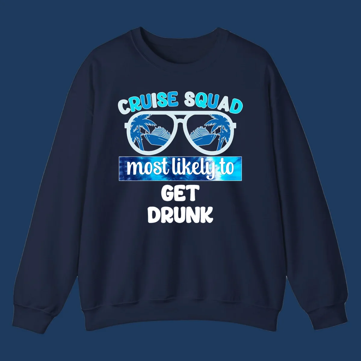 Cruise squad most likely to get drunk design with sunglasses reflecting palm trees and cruise ship