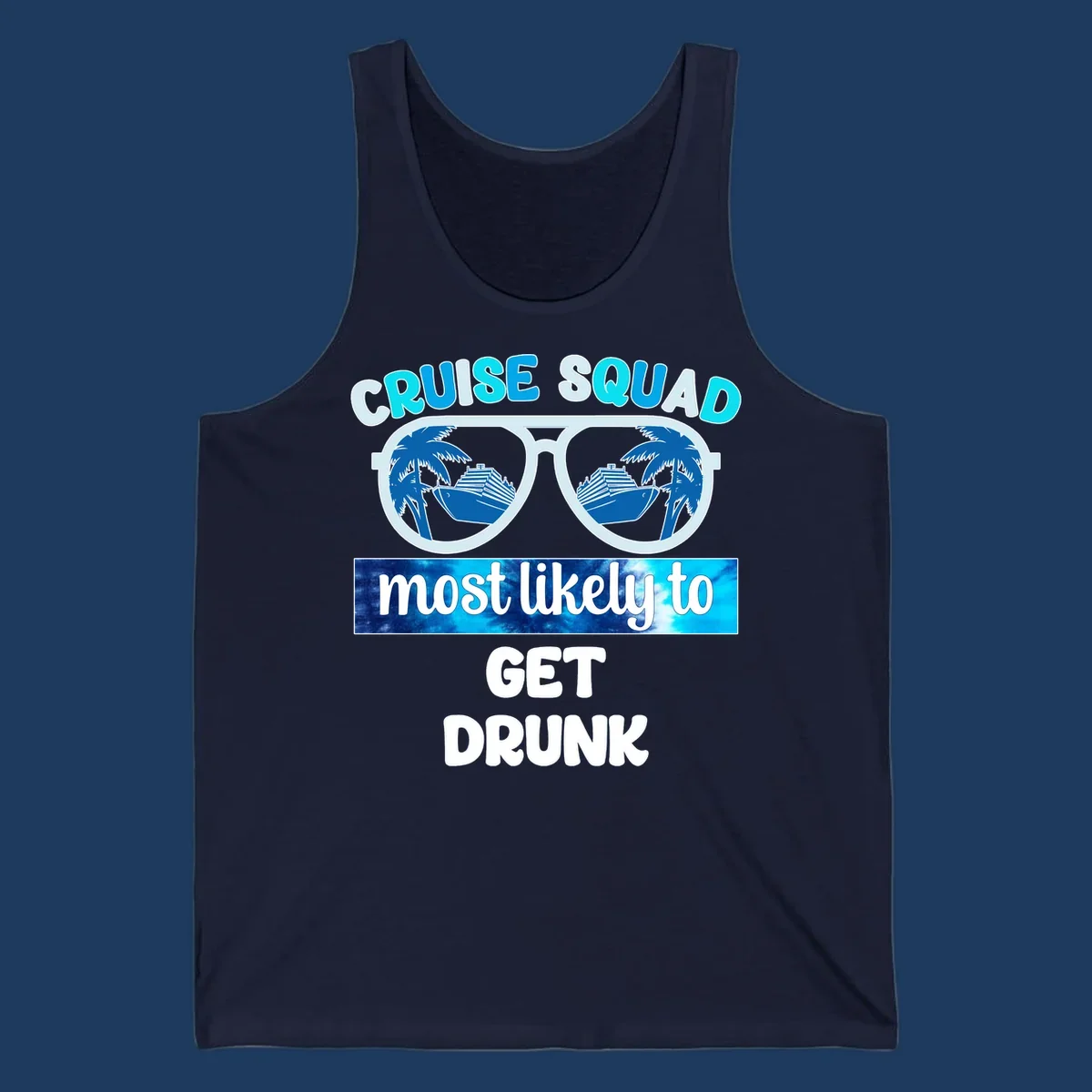 Cruise squad most likely to get drunk design with sunglasses reflecting palm trees and cruise ship