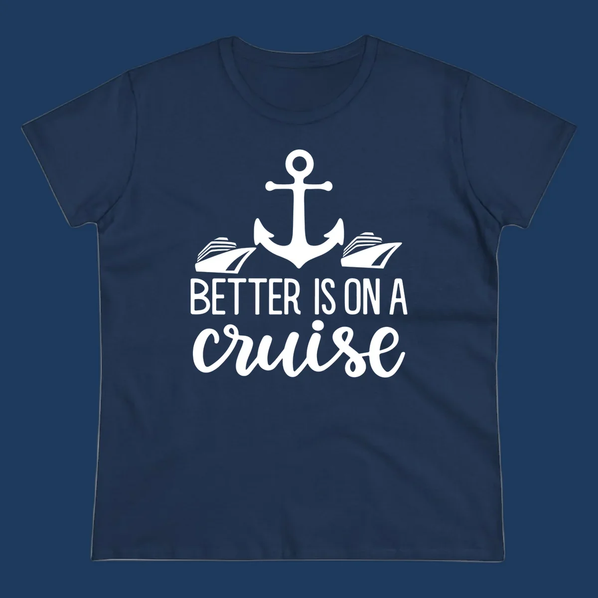 White anchor with cruise ships and text reading 'Better Is On A Cruise' on gray background