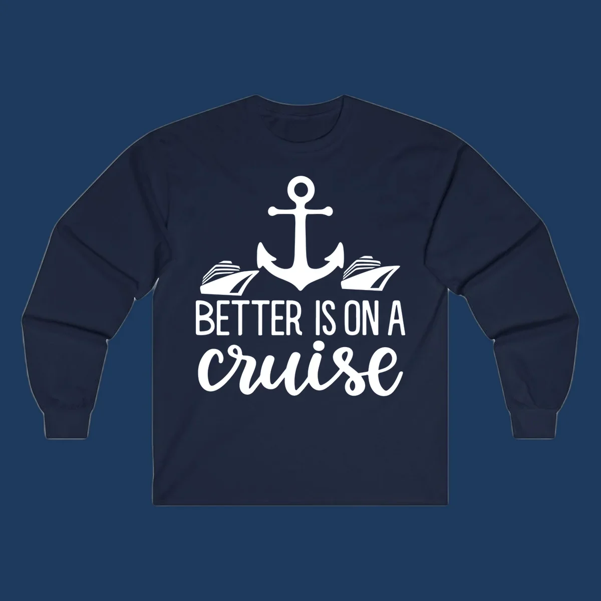 White anchor with cruise ships and text reading 'Better Is On A Cruise' on gray background