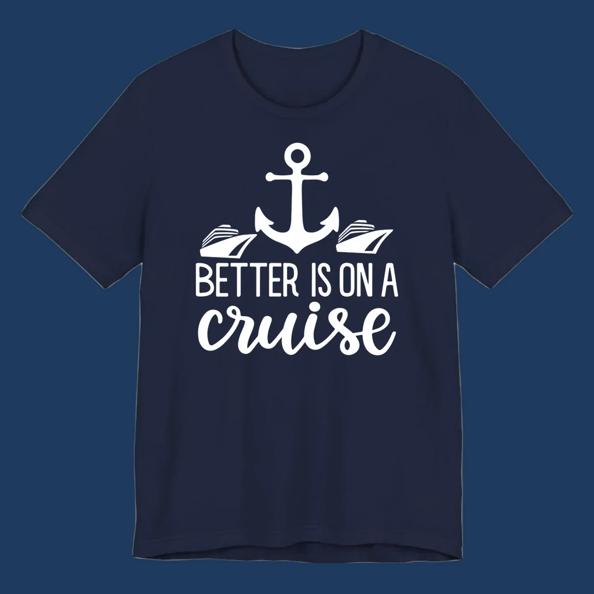 White anchor with cruise ships and text reading 'Better Is On A Cruise' on gray background