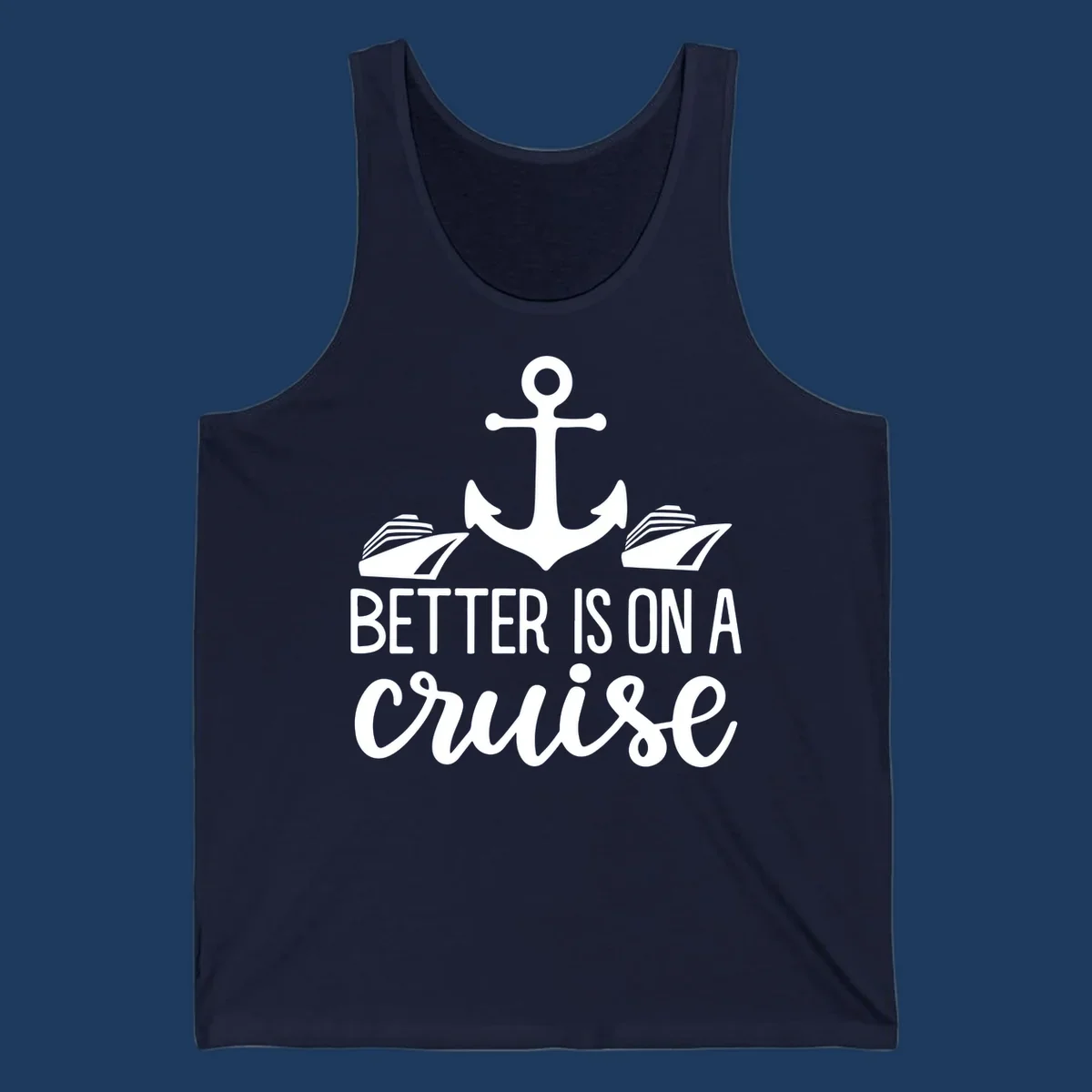 White anchor with cruise ships and text reading 'Better Is On A Cruise' on gray background