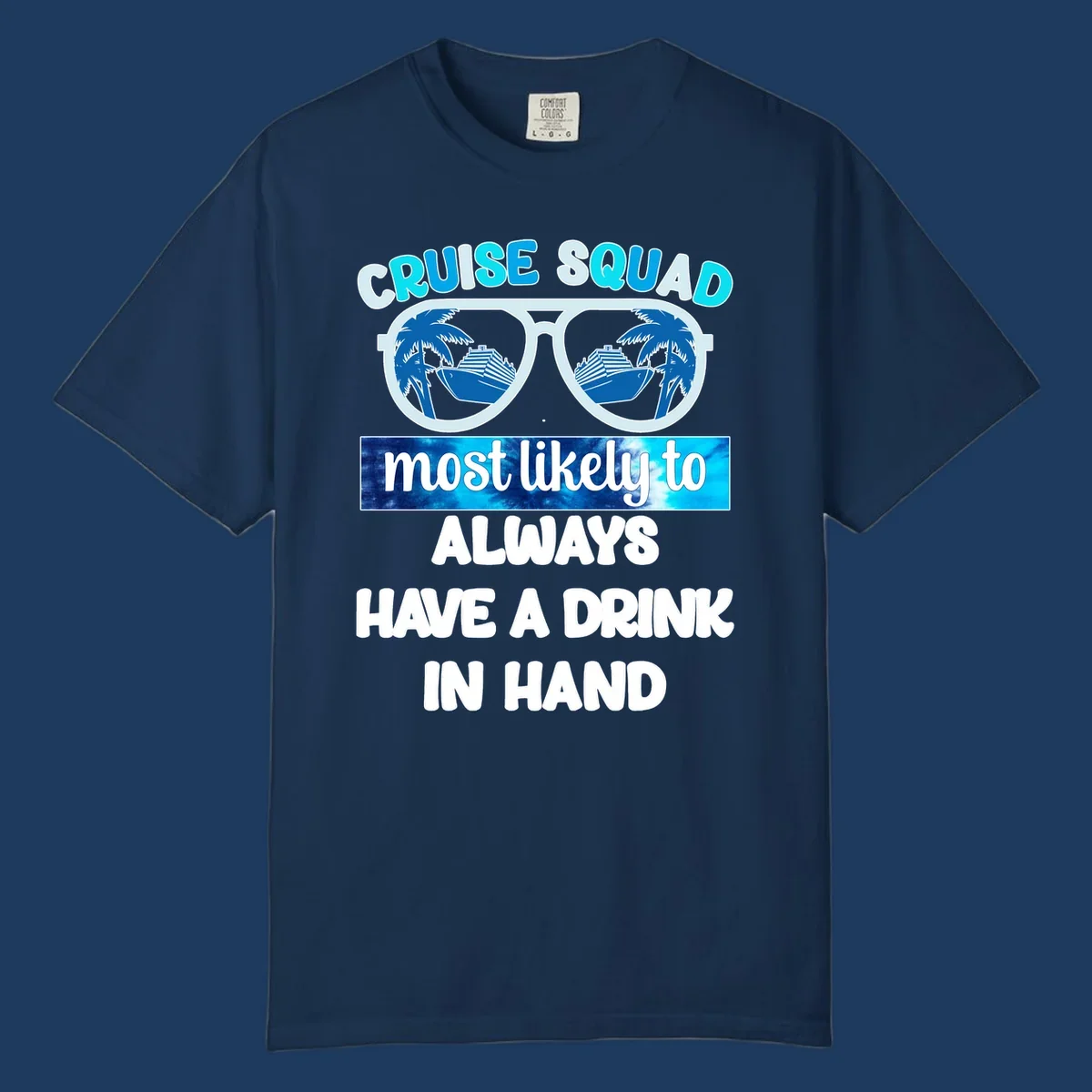 Oversized sunglasses with palm trees and cruise ship reflections, text reads 'Cruise Squad most likely to always have a drink in hand'