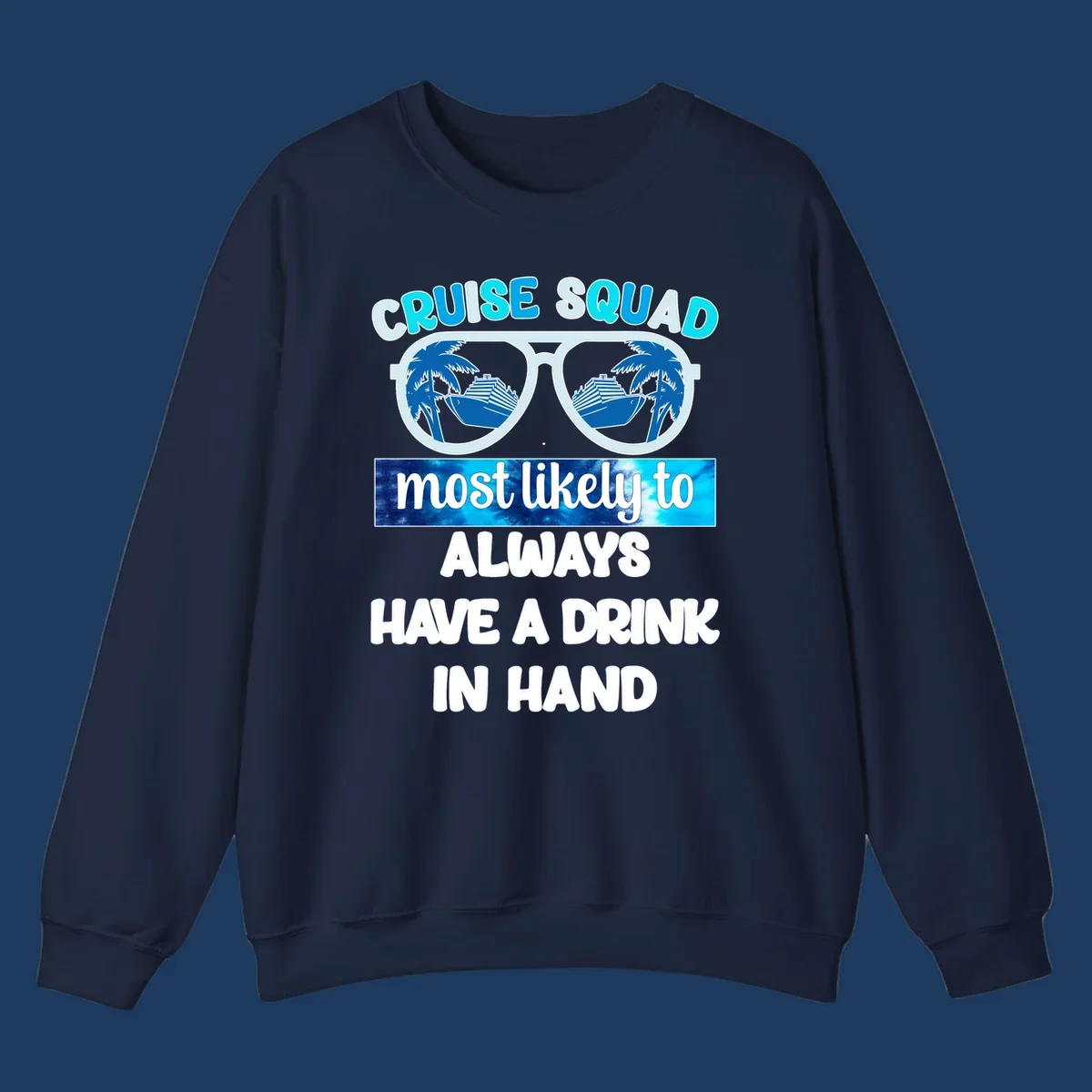 Oversized sunglasses with palm trees and cruise ship reflections, text reads 'Cruise Squad most likely to always have a drink in hand'